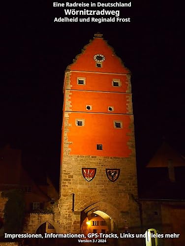 Wörnitzradweg: Von Rothenburg ob der Tauber nach Donauwörth (Eine Radreise in Deutschland 4) (German Edition)