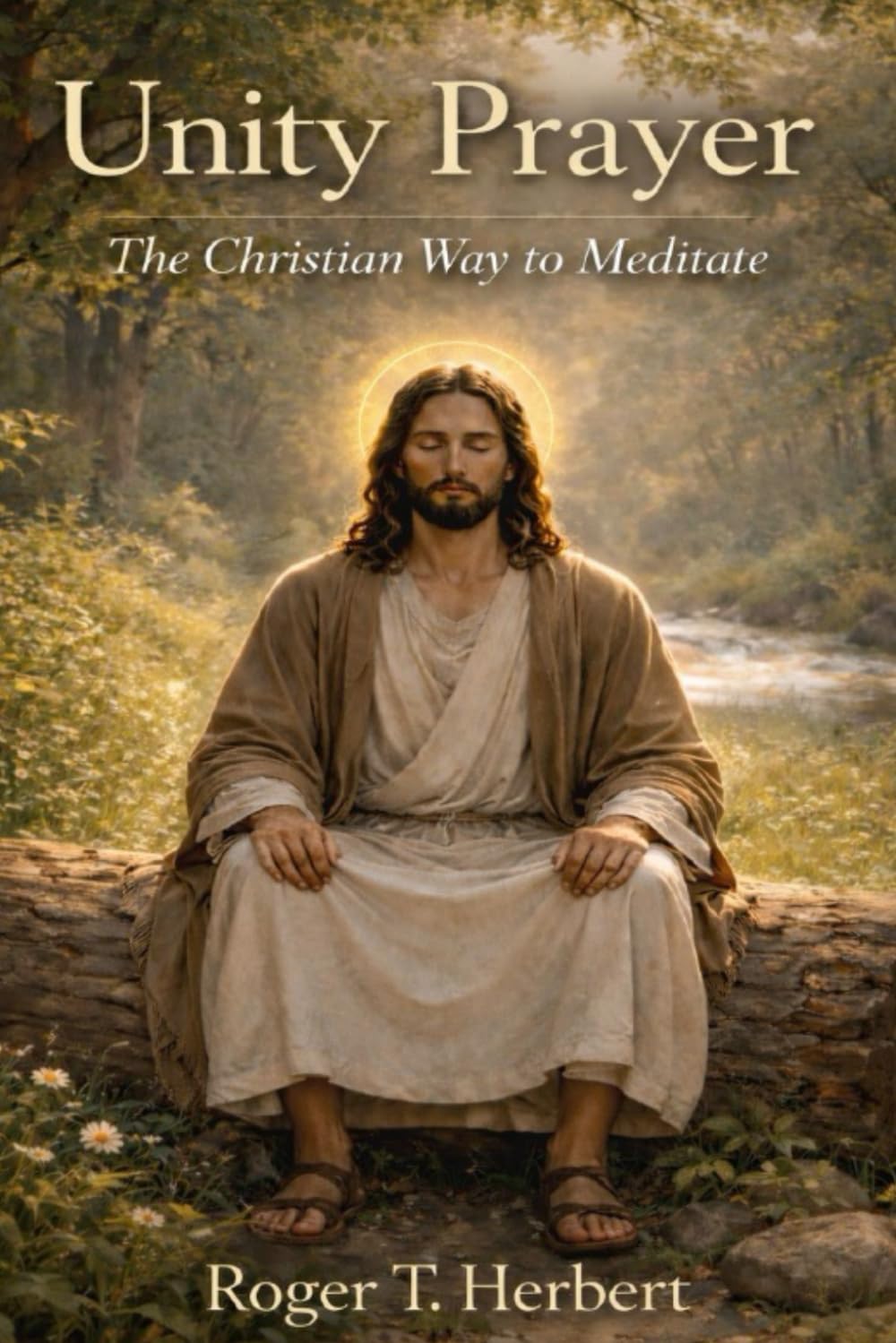 Unity Prayer: The Christian Way to Meditate