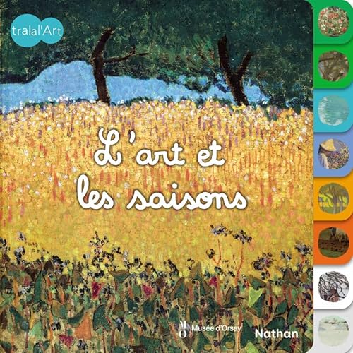 L'art et les saisons - Tralal'art - un livre onglet pour découvrir les saisons à travers 8 grands tableaux - dès 12 mois