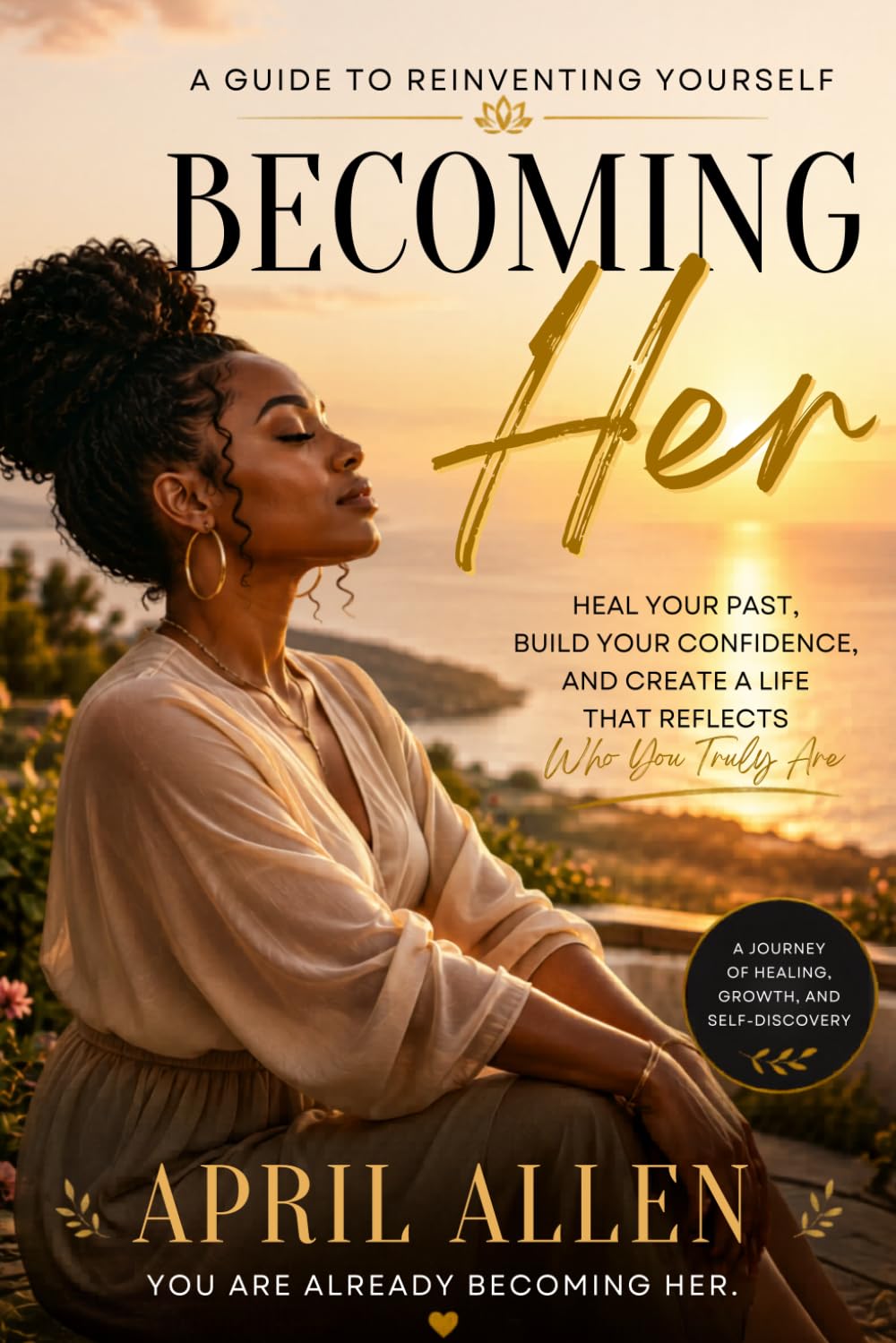 Becoming Her: A Guide to Reinventing Yourself (April Bookies/Soft and Comforting coloring books)