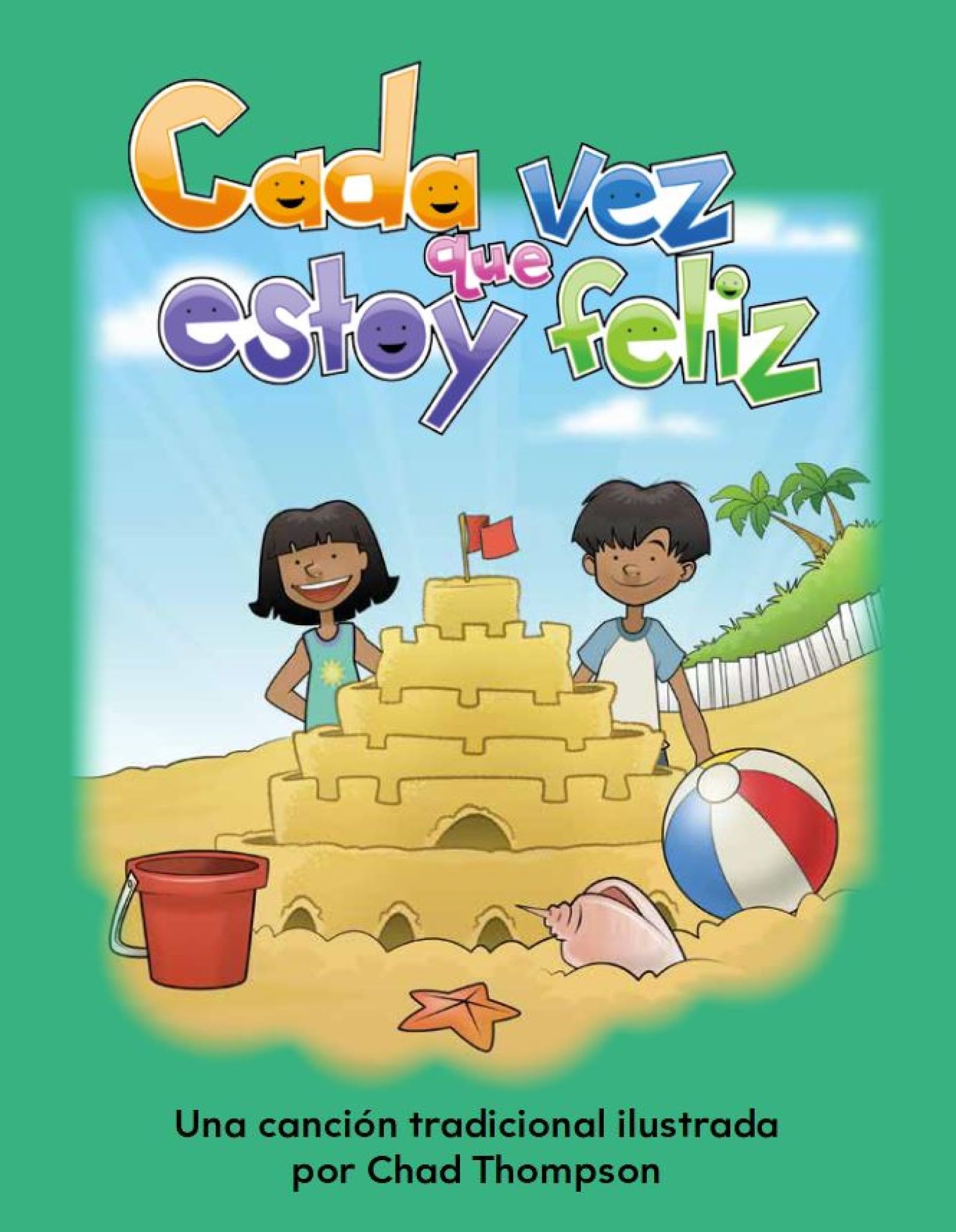 Teacher Created Materials - Early Childhood Themes: Cada vez que estoy feliz (If You're Happy and You Know It) - - Grade 2 (Early Literacy) (Spanish Edition)