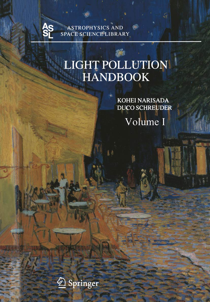 Light Pollution Handbook (Astrophysics and Space Science Library, 322)