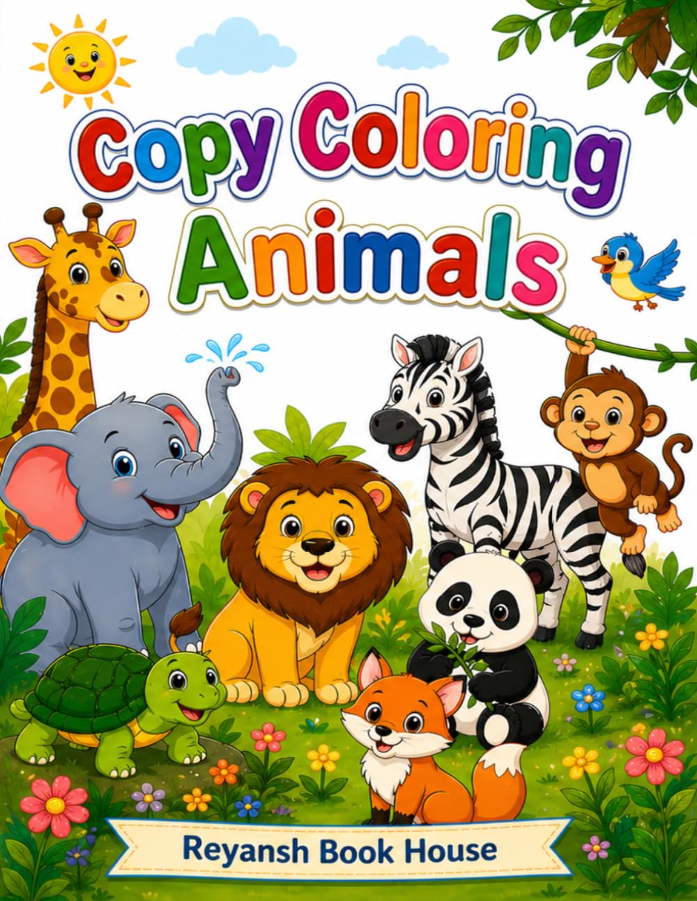 Copy Coloring Animals: Fun and Easy Coloring Pages with Cute Animals for Toddlers & Preschoolers | Big, Bold Designs for Little Hands