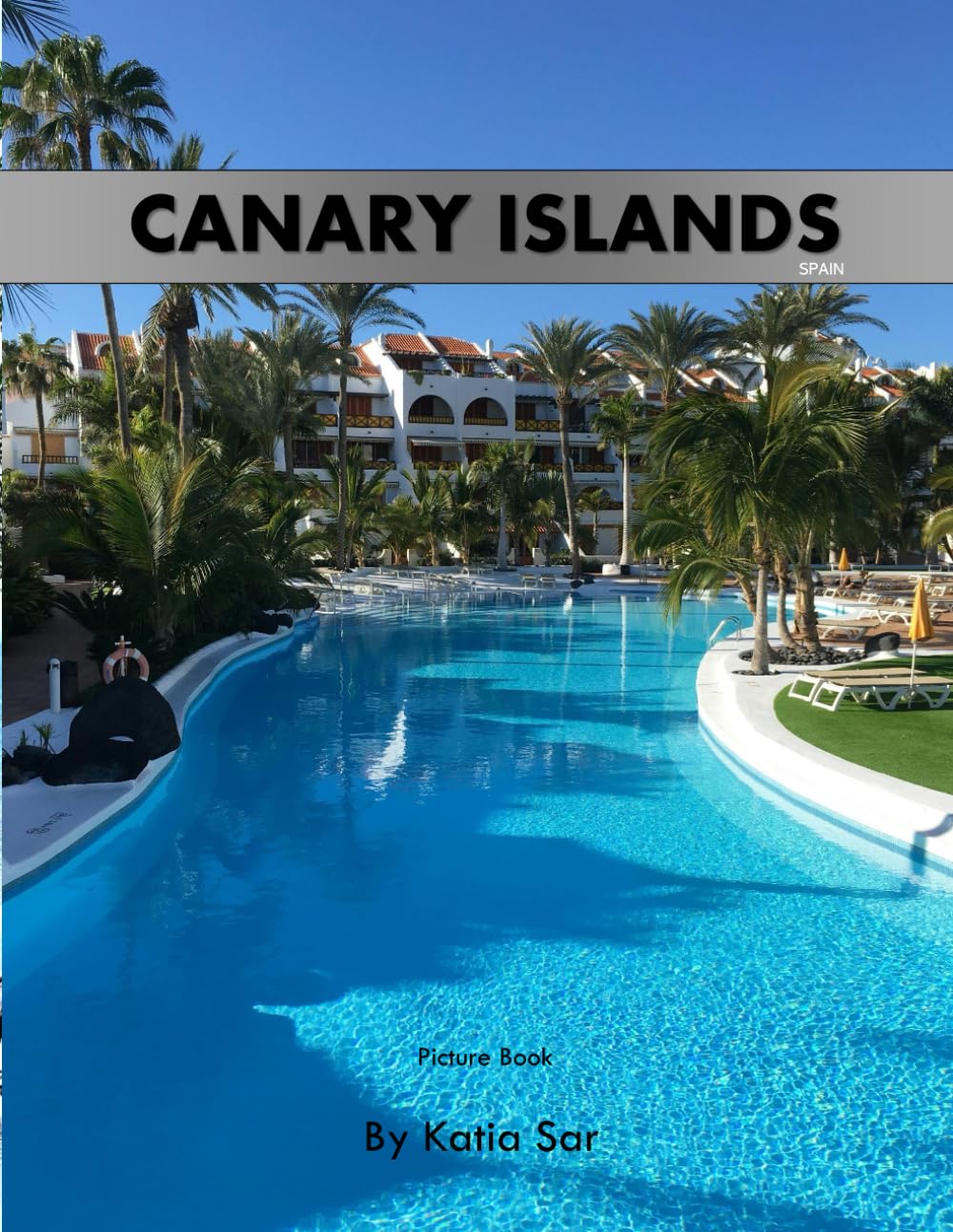 Canary Islands: A Perfect Coffee Table Picture Book - Travel and Tourism lovers.