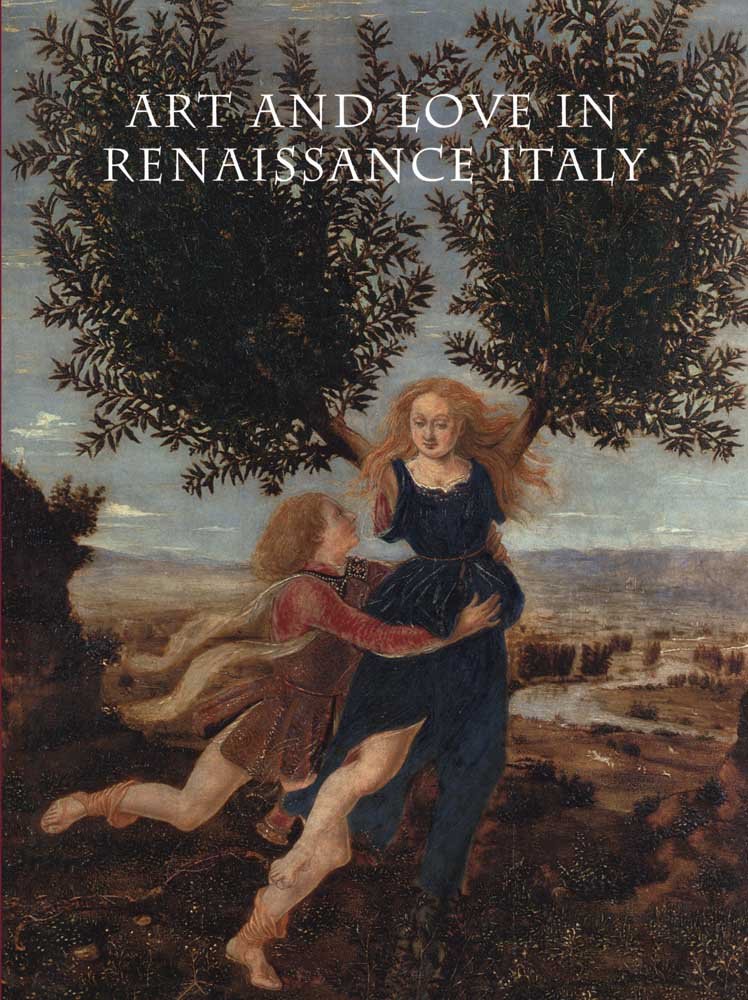 Art and Love in Renaissance Italy Bayer, Andrea, Brown, Beverly Louise