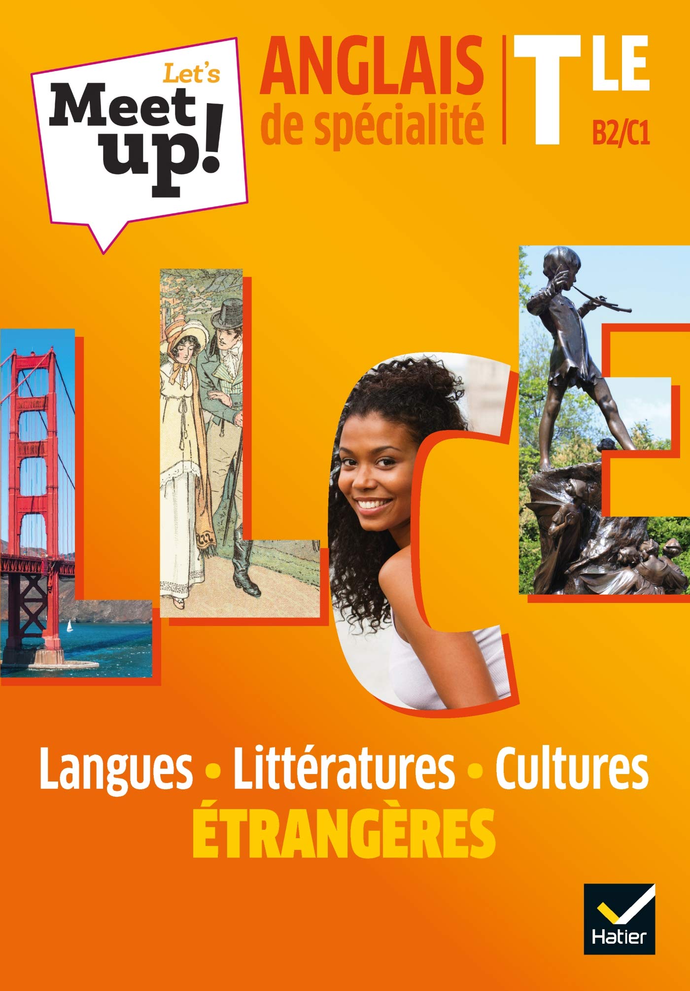 Let s Meet Up 1ère Livre Du Prof Pdf Let's Meet up ! LLCE Anglais Tle - Éd. 2020 - Livre élève : Gouraud, Erwan,  Van Compernolle-Lopez, Karin, Gatelais, Sylvain, Firobind, Béatrice,  Archambaud, Catherine, Galand-jones, Sue, Robb, Jennifer, Jacobin, Axel,  Charles,