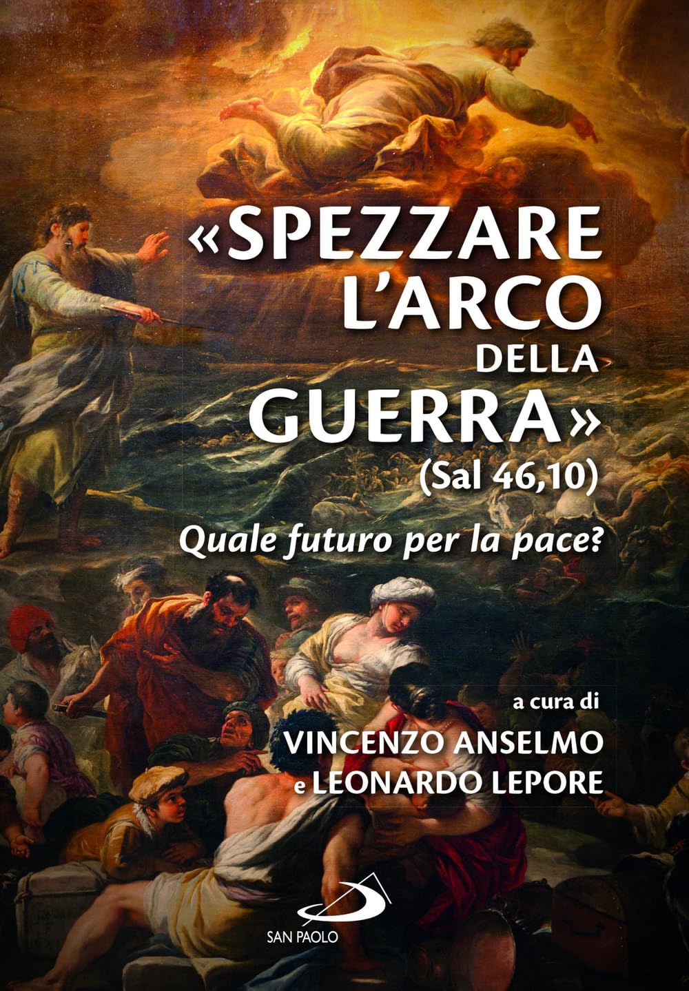 «Spezzare L'arco Della Guerra» (Sal 46,10). Quale Futuro Per La Pace? - 4