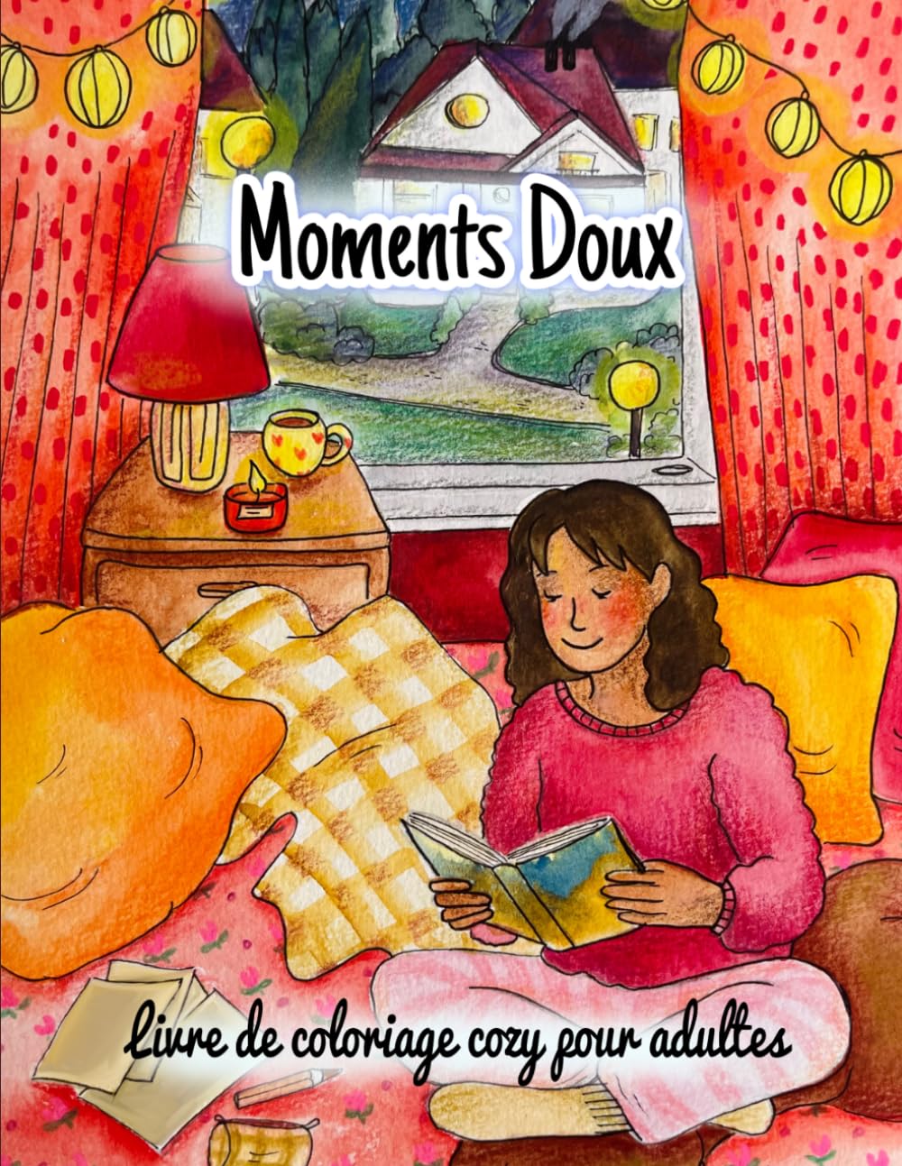 Moments Doux, Livre de coloriage cozy pour adultes: 25 illustrations relaxantes slow life & bien-être