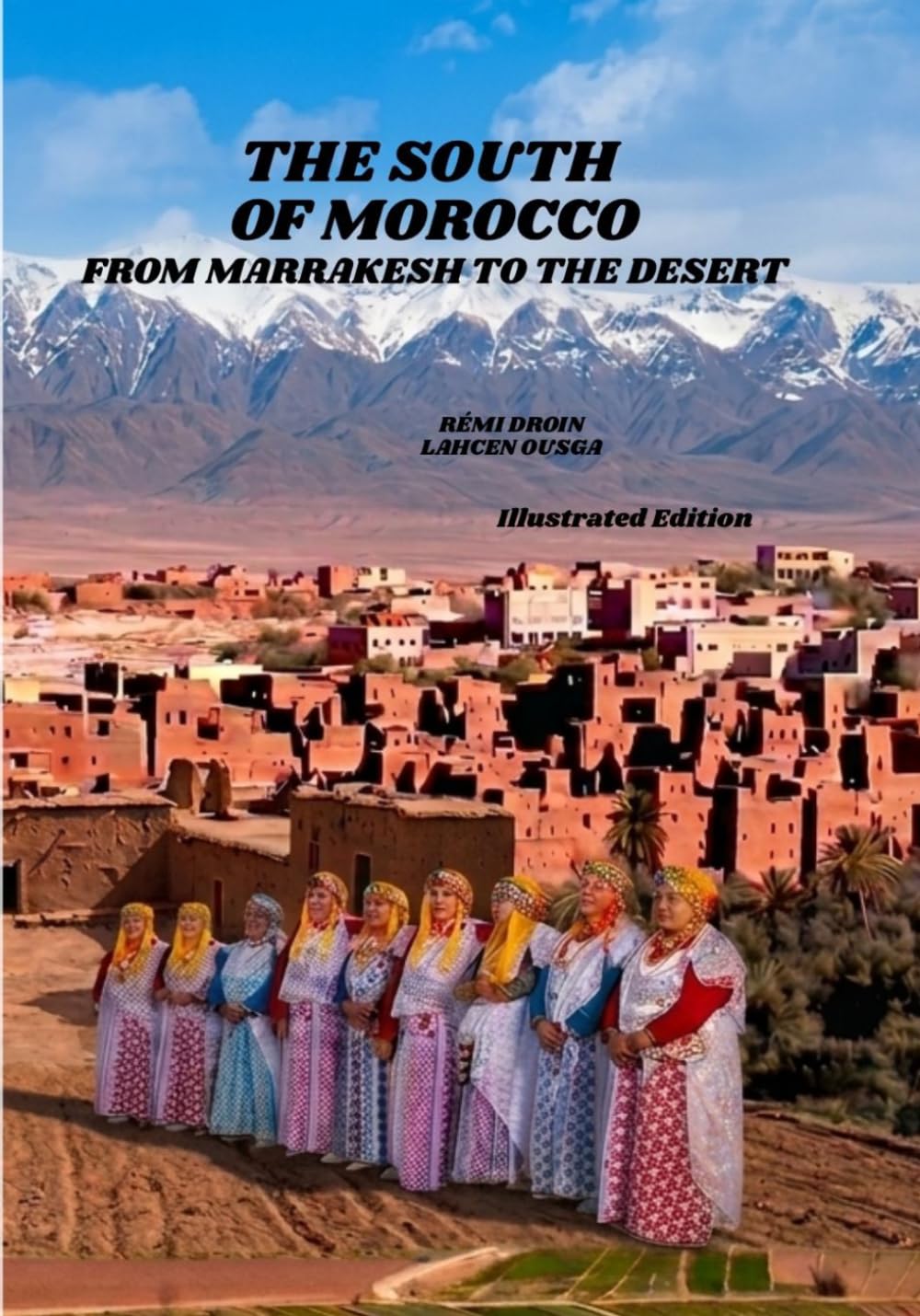 THE SOUTH OF MOROCCO: FROM MARRAKESH TO THE DESERT