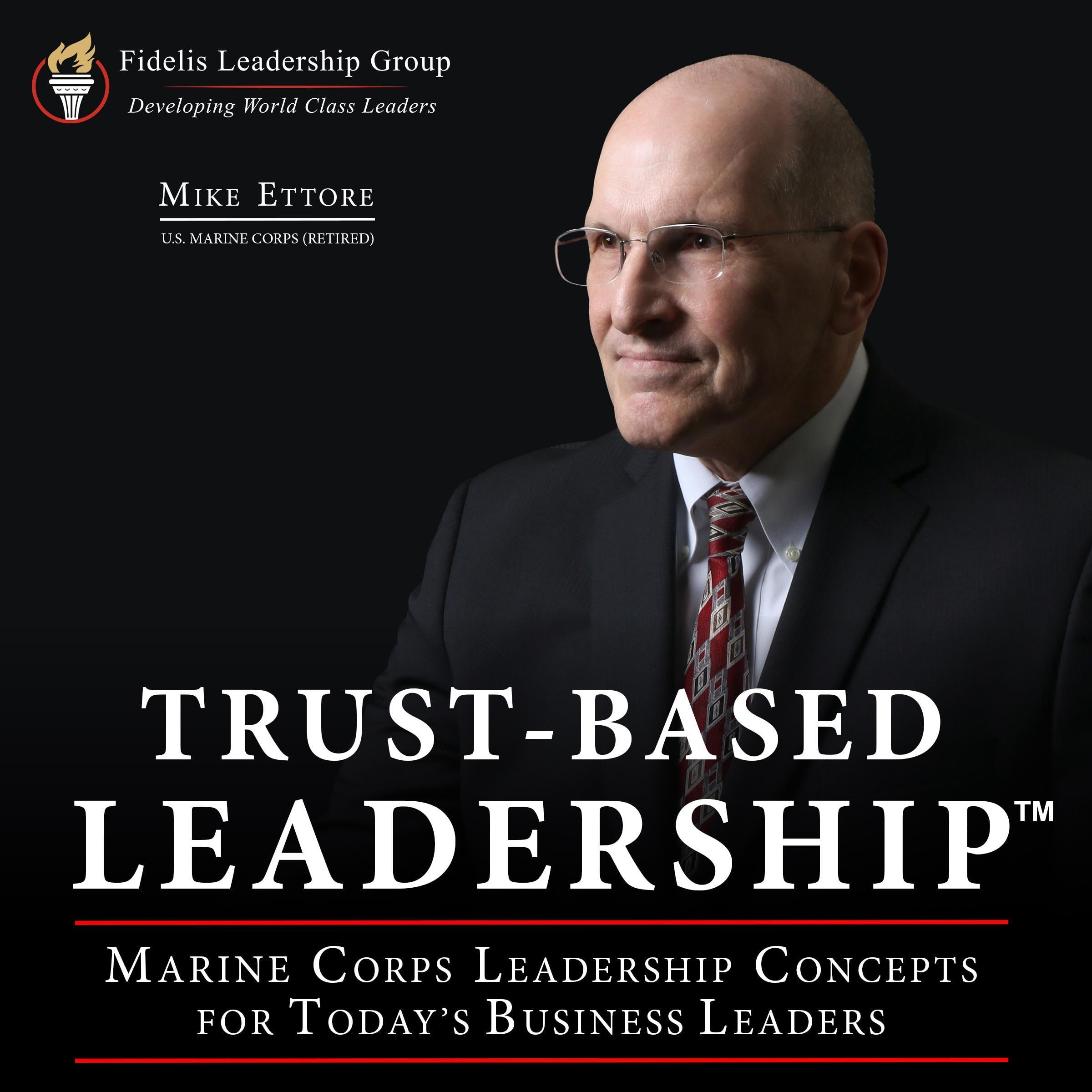 Cover art for Trust-Based Leadership: Marine Corps Leadership Concepts for Today's Business Leaders