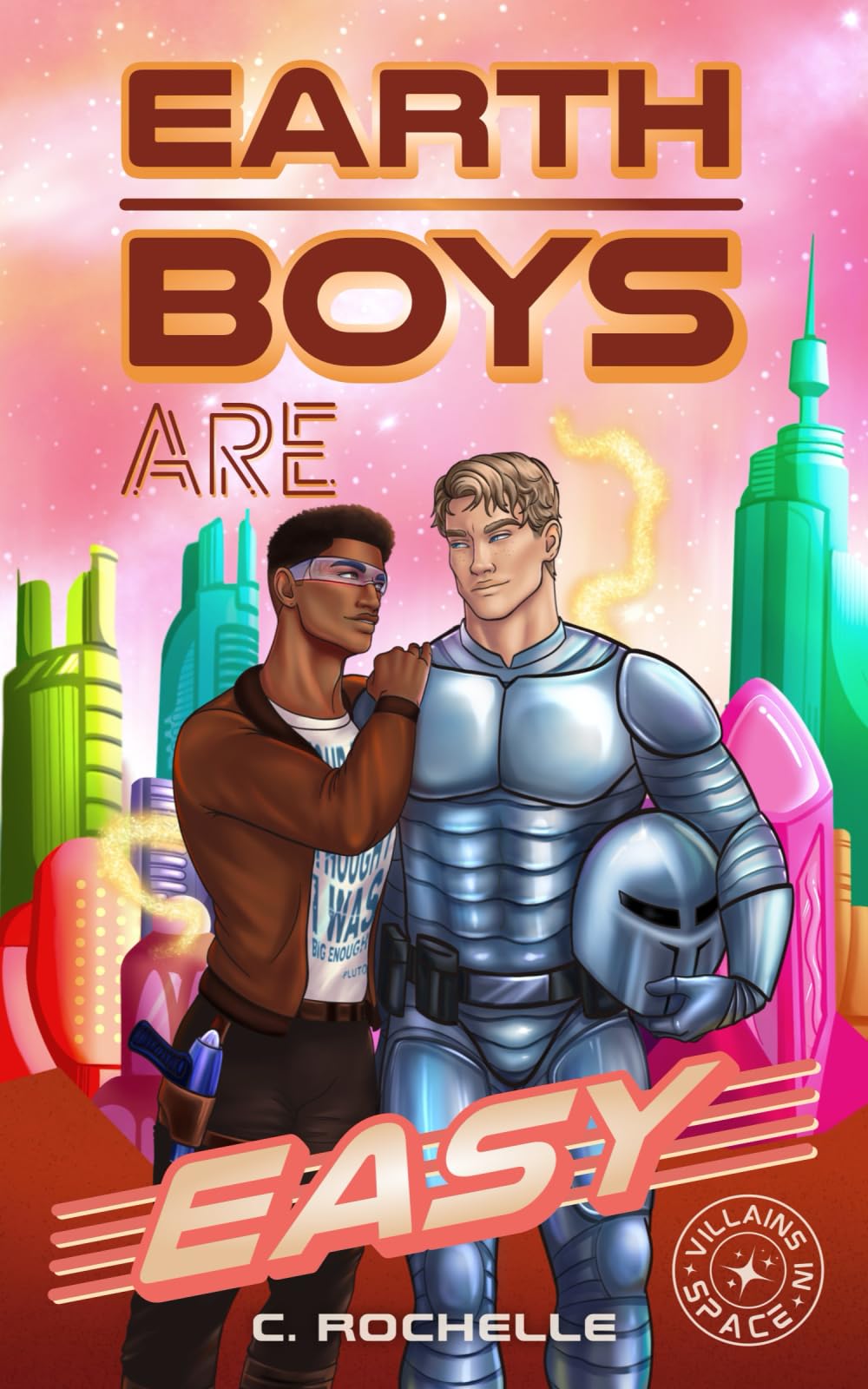 Earth Boys Are Easy: A Superhero x Alien MM Romance: 1 (Villains in Space)
