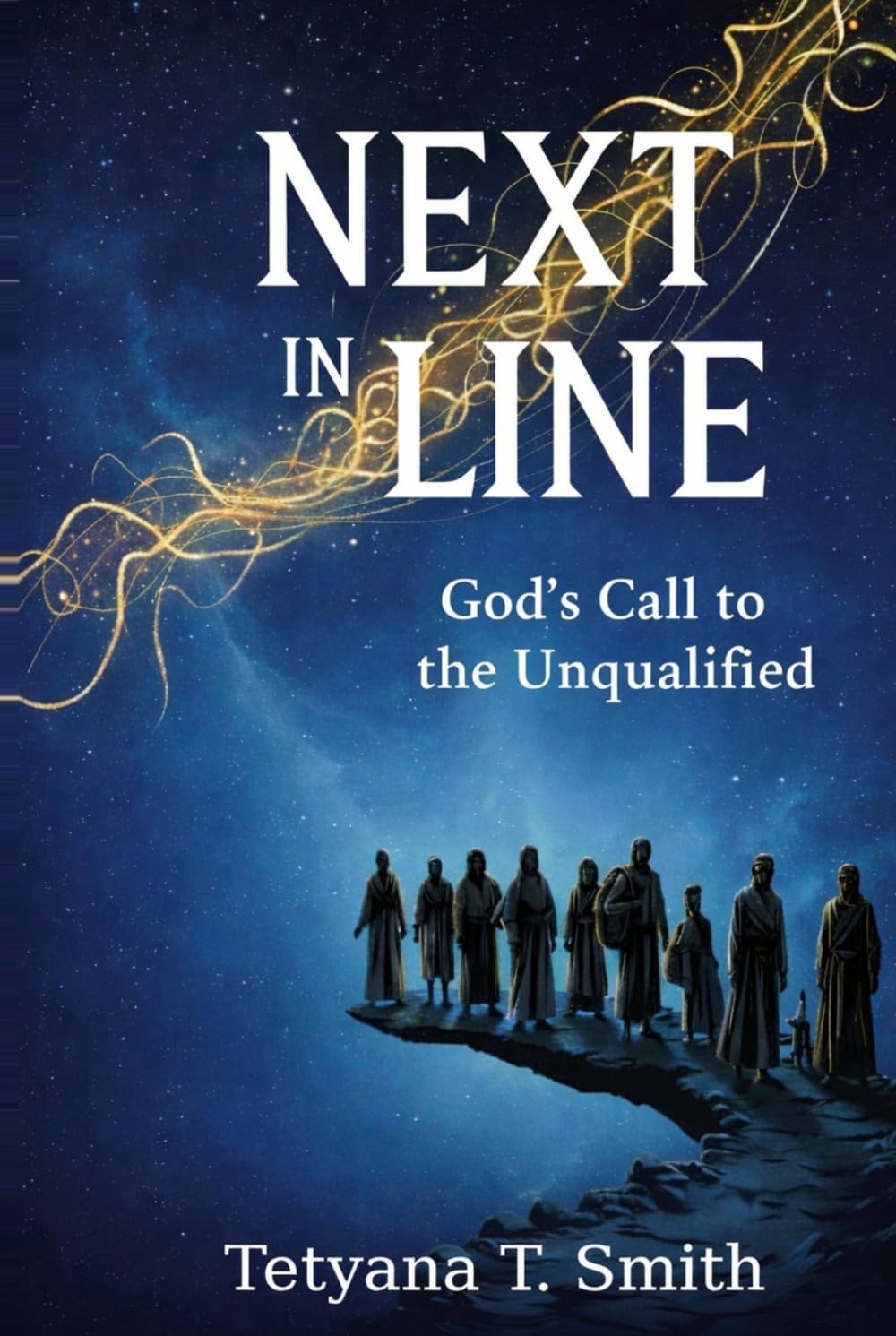 Next in Line: God's call to the Unqualified