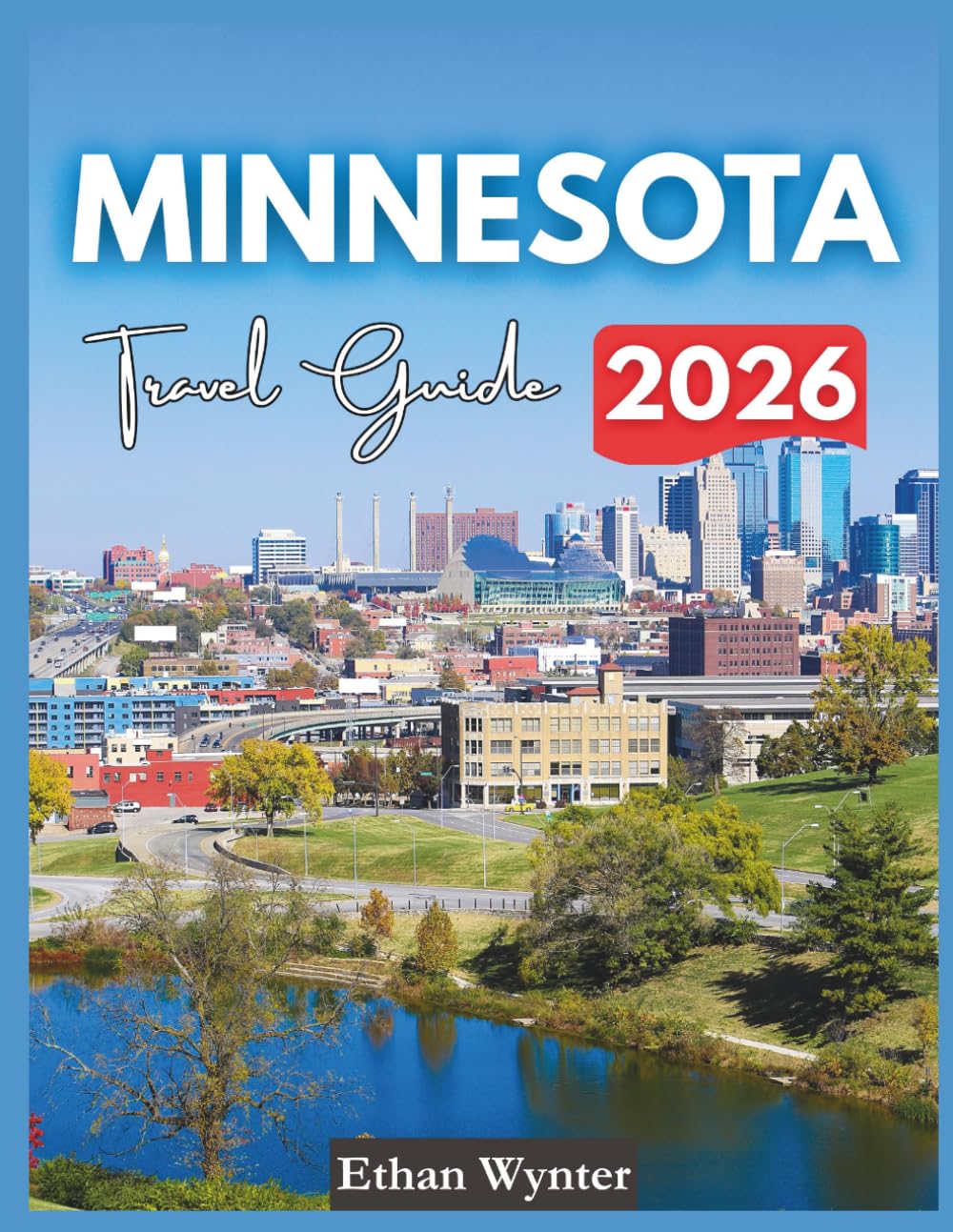 Minnesota Travel Guide 2026: "Top Destinations, Scenic Lakes, Outdoor Adventures"
