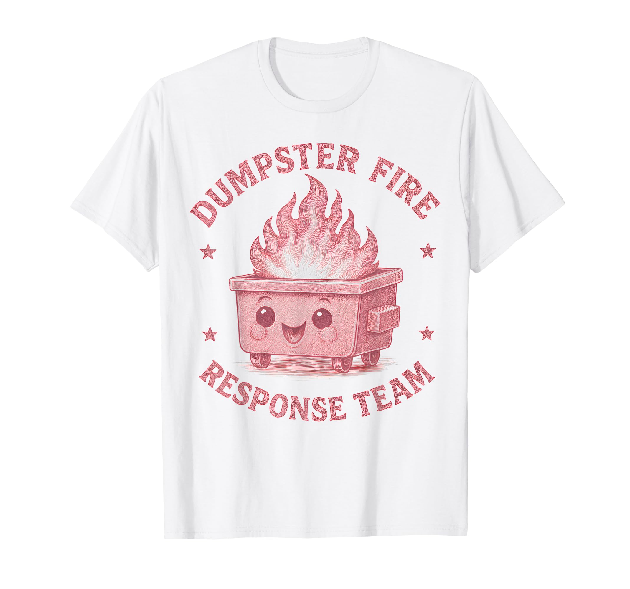 Funny Dumpster Fire Response Team Chaos Meme Kawaii Employee T-Shirt
