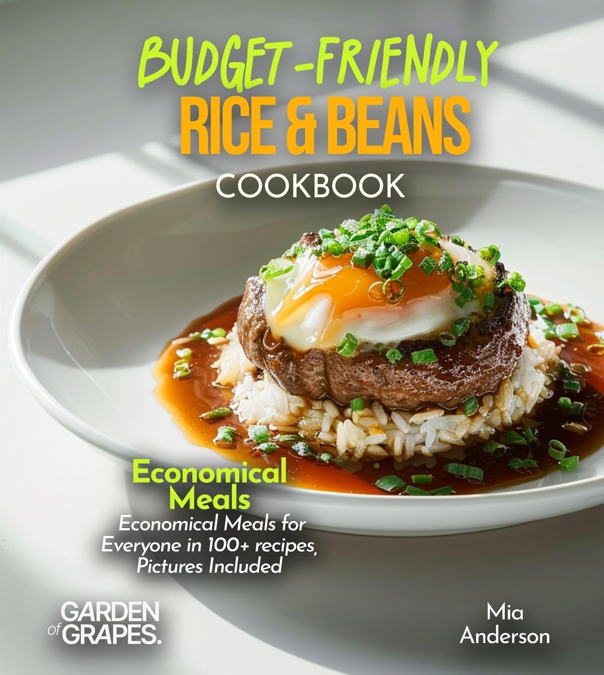Budget-Friendly Rice & Beans Cookbook: Soul-Satisfying Rice & Beans Cookbook