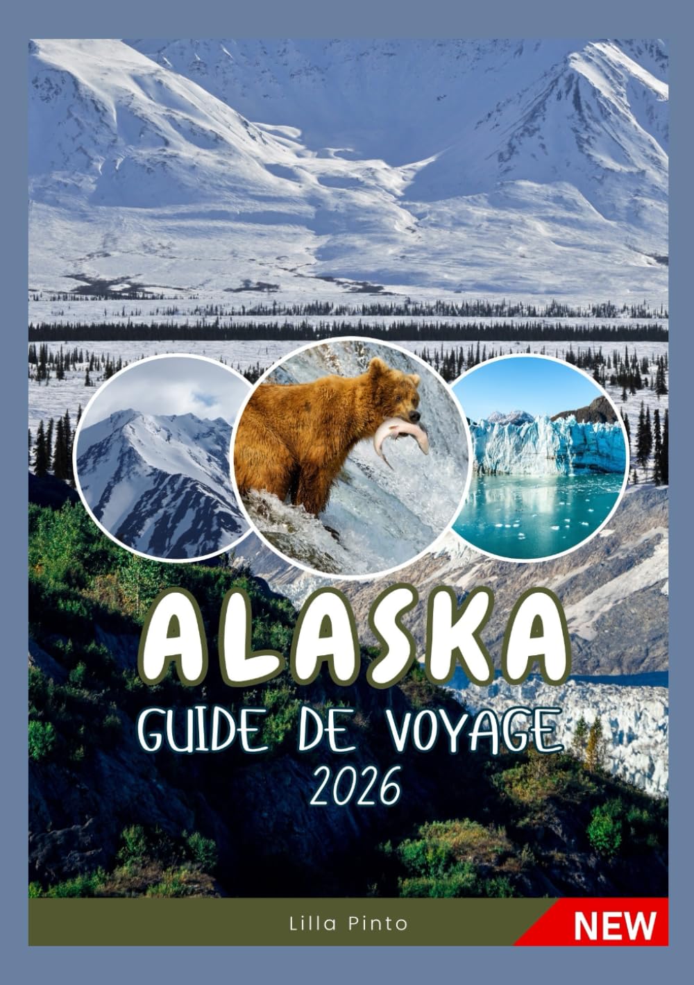 ALASKA GUIDE DE VOYAGE 2026
