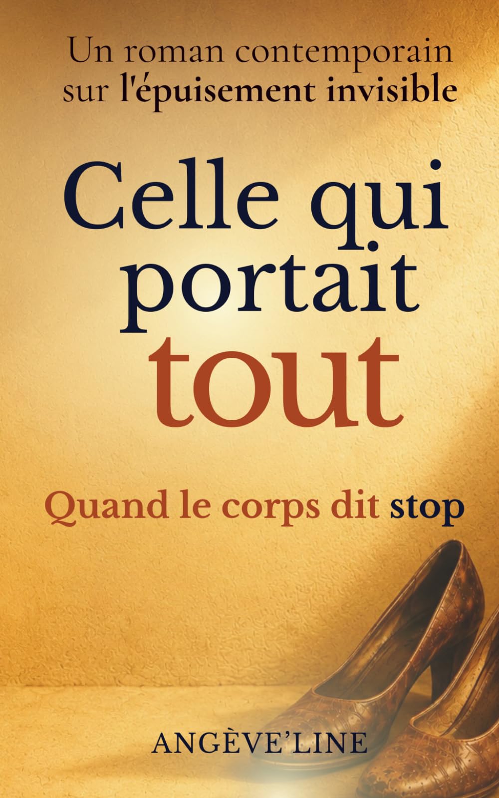 Celle qui portait tout: Quand le corps dit stop