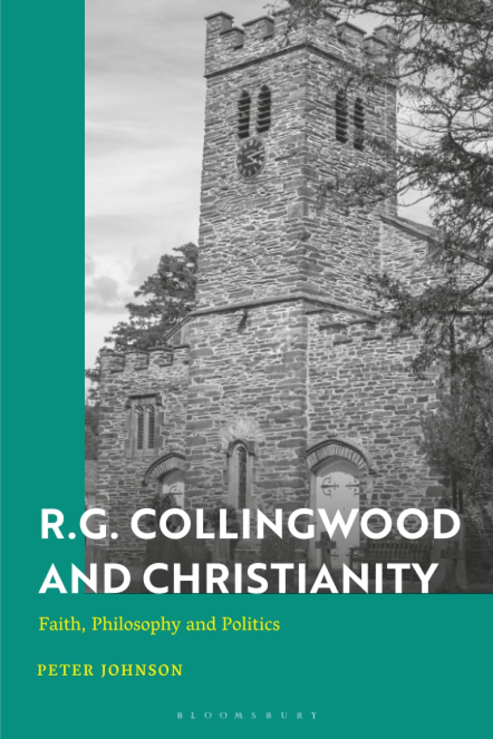 R.G. Collingwood and Christianity: Faith, Philosophy and Politics