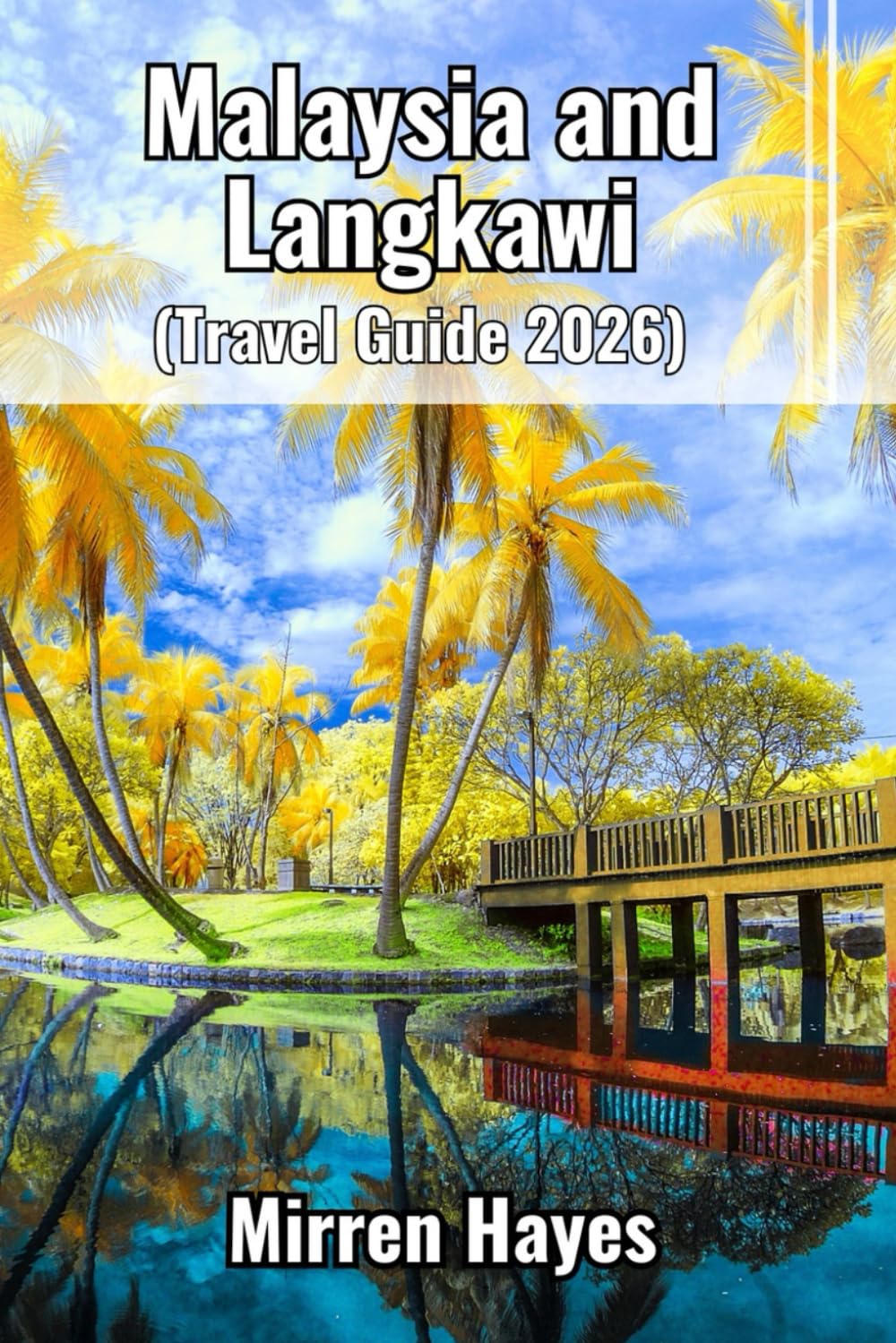 Malaysia and Langkawi Travel Guide 2026