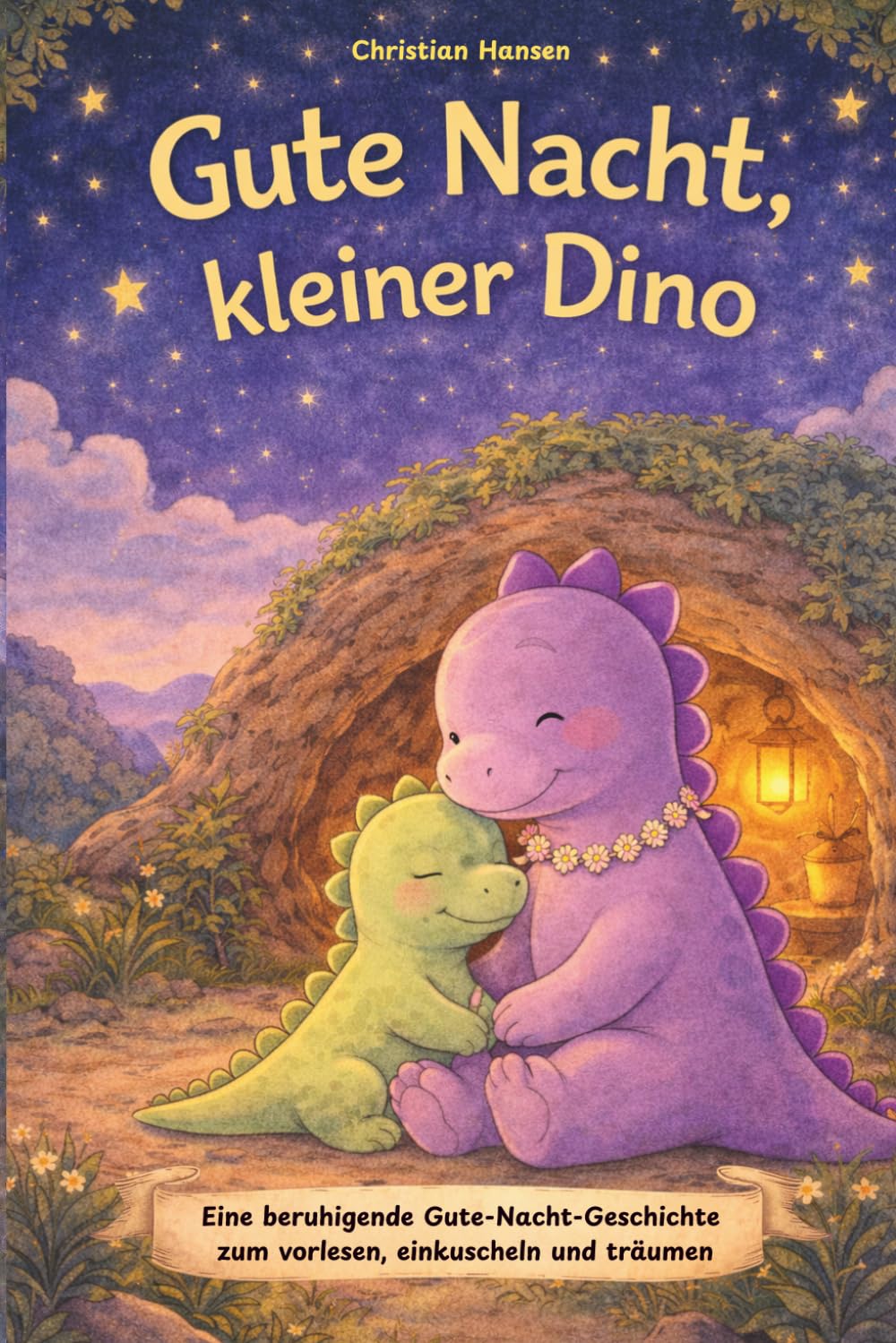 Gute Nacht kleiner Dino: Eine beruhigende Gute-Nacht-Geschichte über den Kleinen Dino Miko zum Vorlesen, einkuscheln und träumen