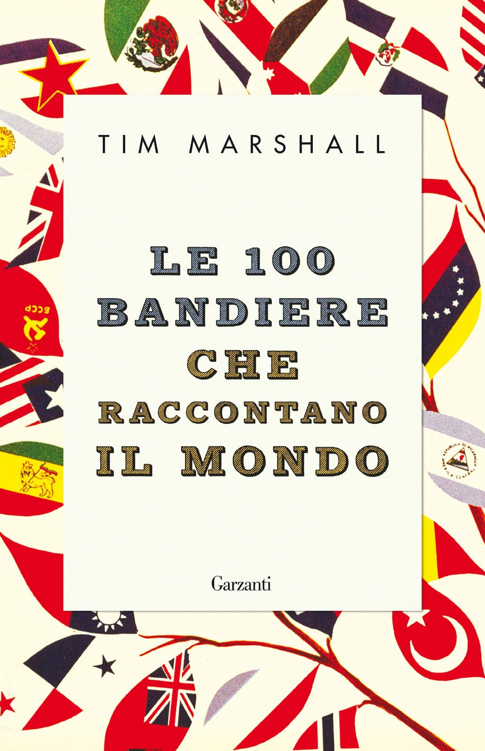 Le 100 Bandiere Che Raccontano Il Mondo - 4