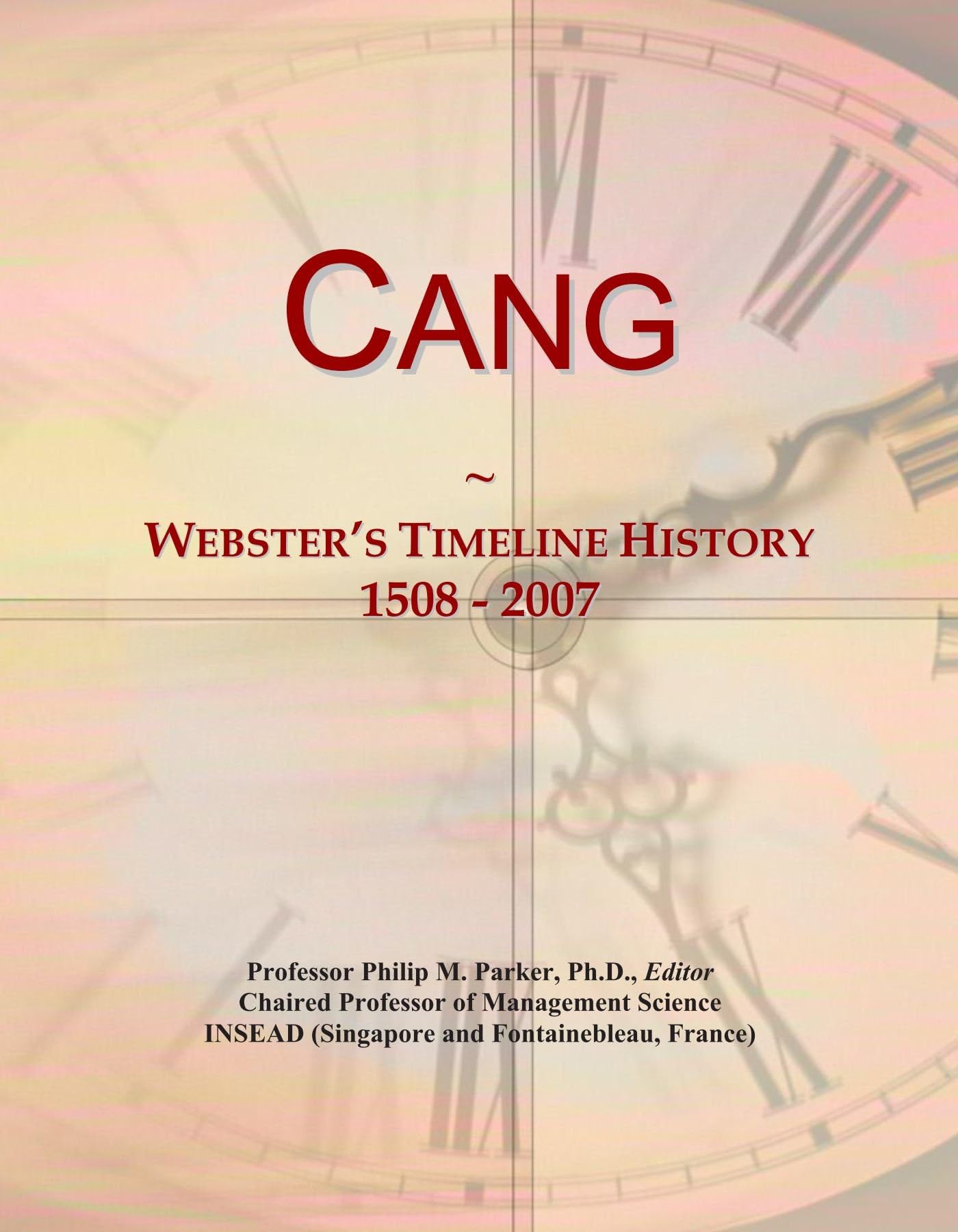 Cang: Webster's Timeline History, 1508 - 2007