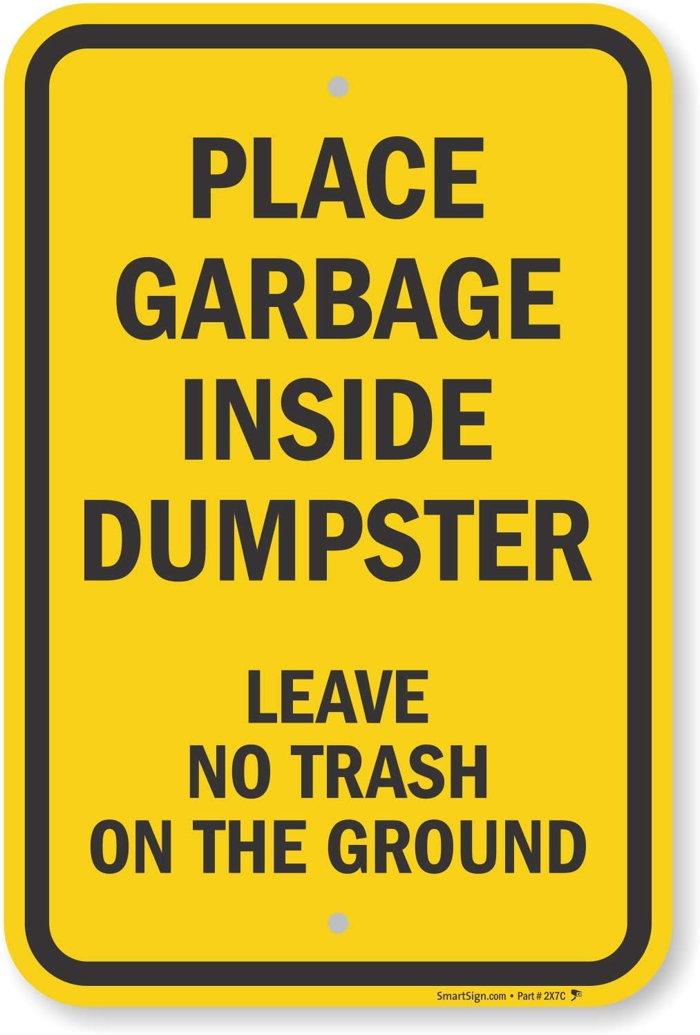SmartSign Cartello "Place Garbage Inside Dumpster, Leave No Trash on