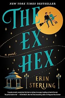 The Ex Hex: A Spooky Paranormal Romantic Comedy (The Graves Glen Series, 1)
