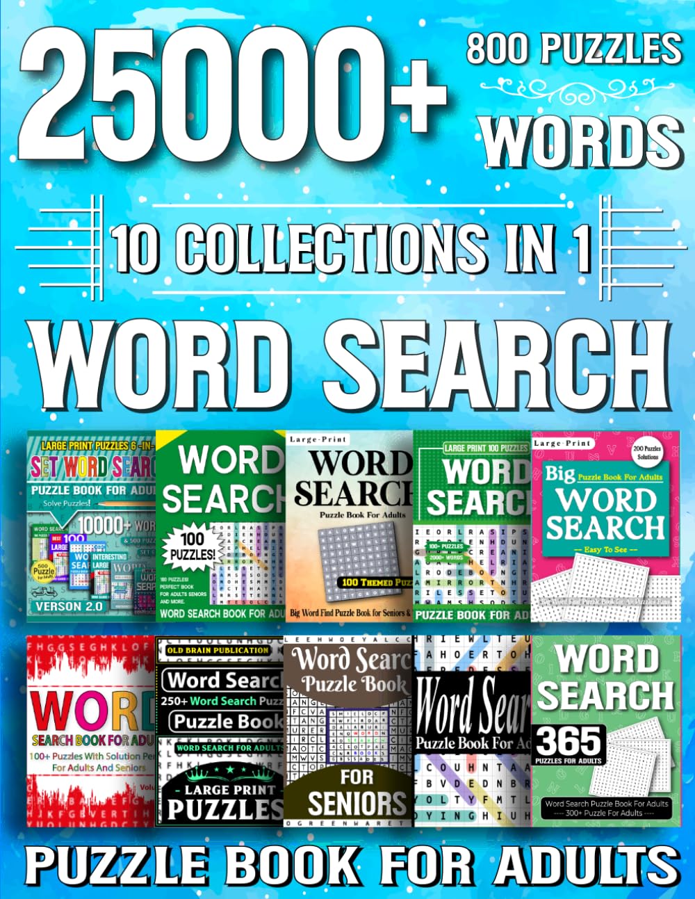 Word Search Puzzle Book for Adults: 800 Puzzles with 25000+ Words: Exciting Word Find Games with Solutions – Boost Brain Power, Sharpen Focus and Enjoy Hours of Relaxing Fun      Paperback – Large Print, March 18, 2026