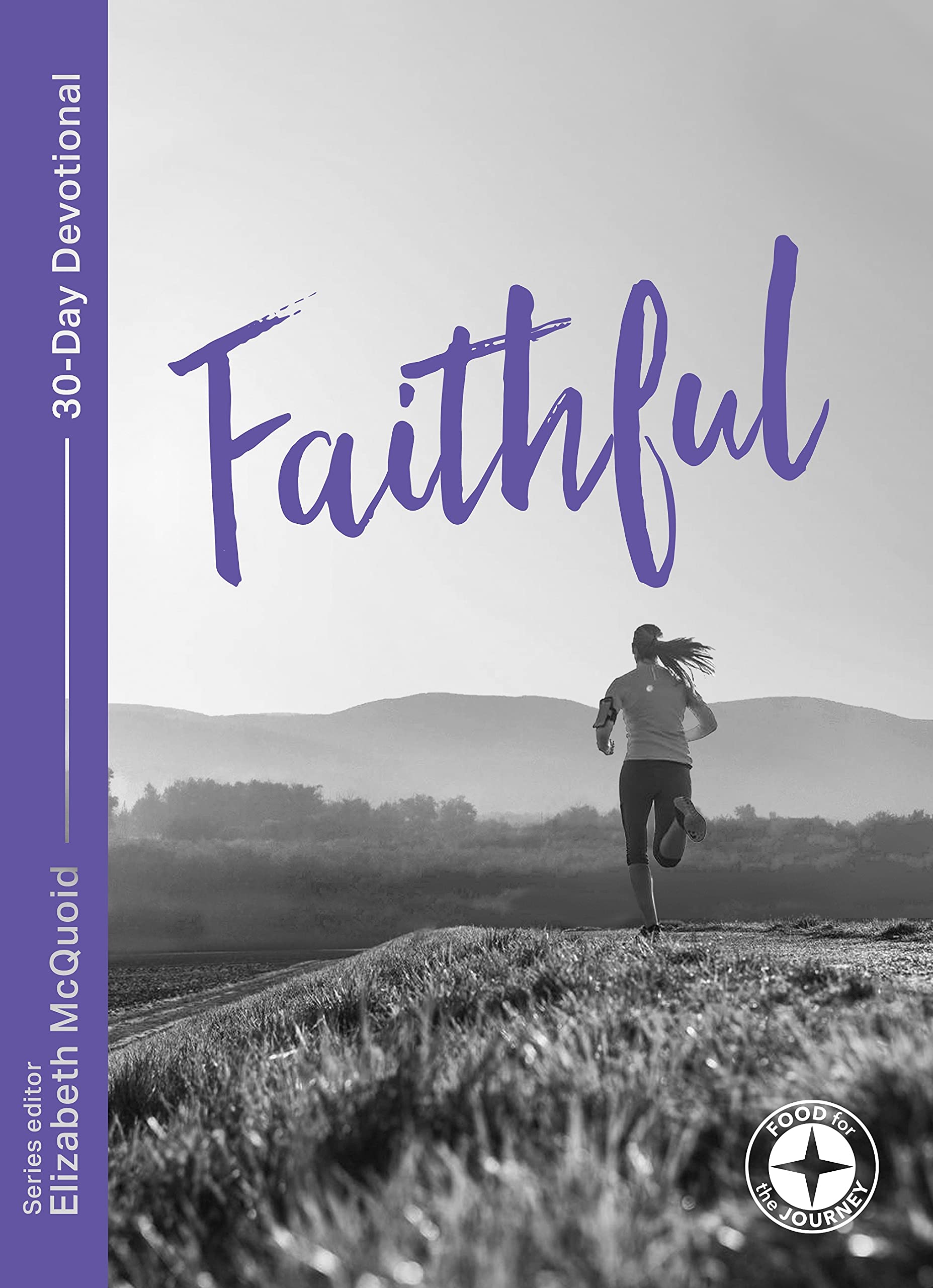 Faithful: Food for the Journey - Themes by Elizabeth McQuoid PAPERBACK