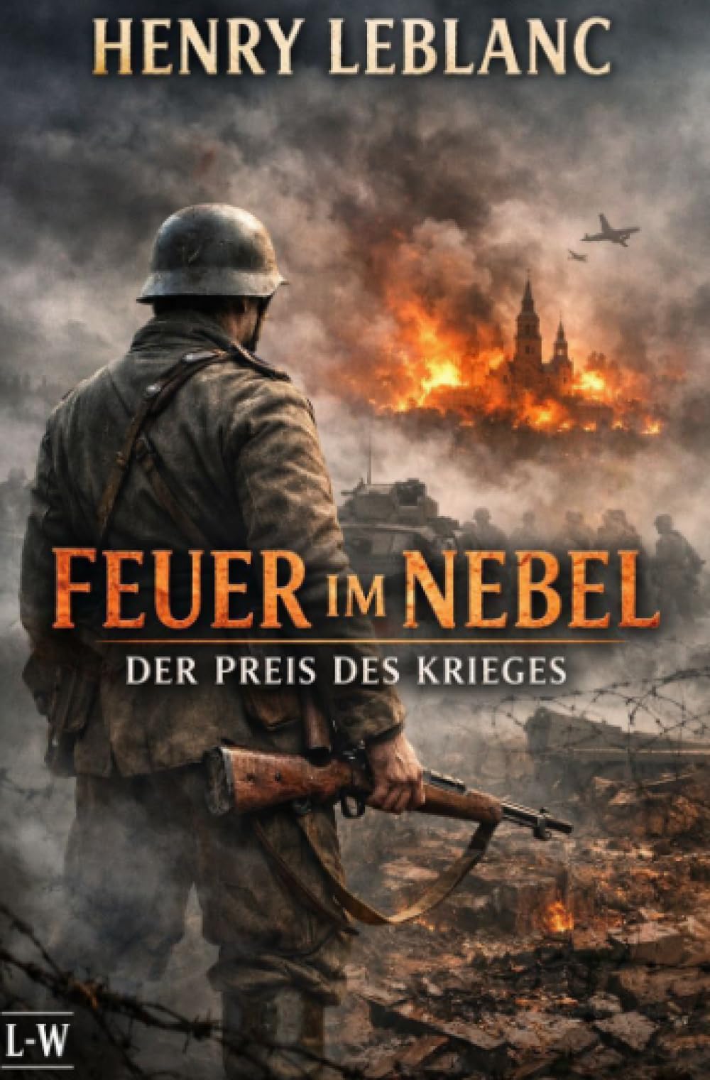 Feuer im Nebel - Der Preis des Krieges