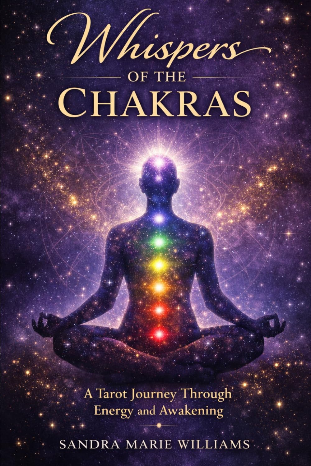 Whispers of The Chakras: A Tarot Journey Through Energy and Awakening
