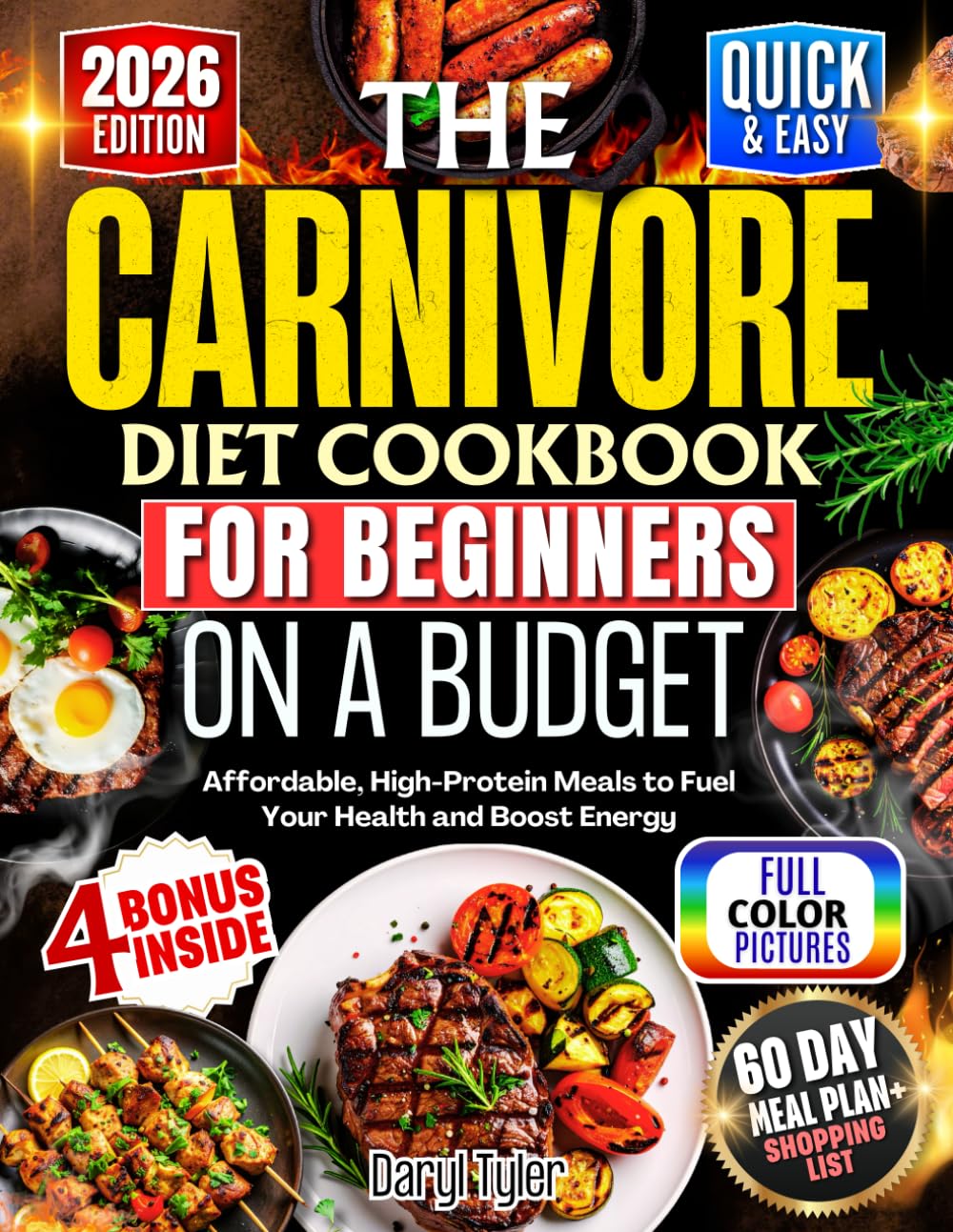 The Carnivore Diet Cookbook for Beginners on a Budget: Affordable, High-Protein Meals to Fuel Your Health and Boost Energy