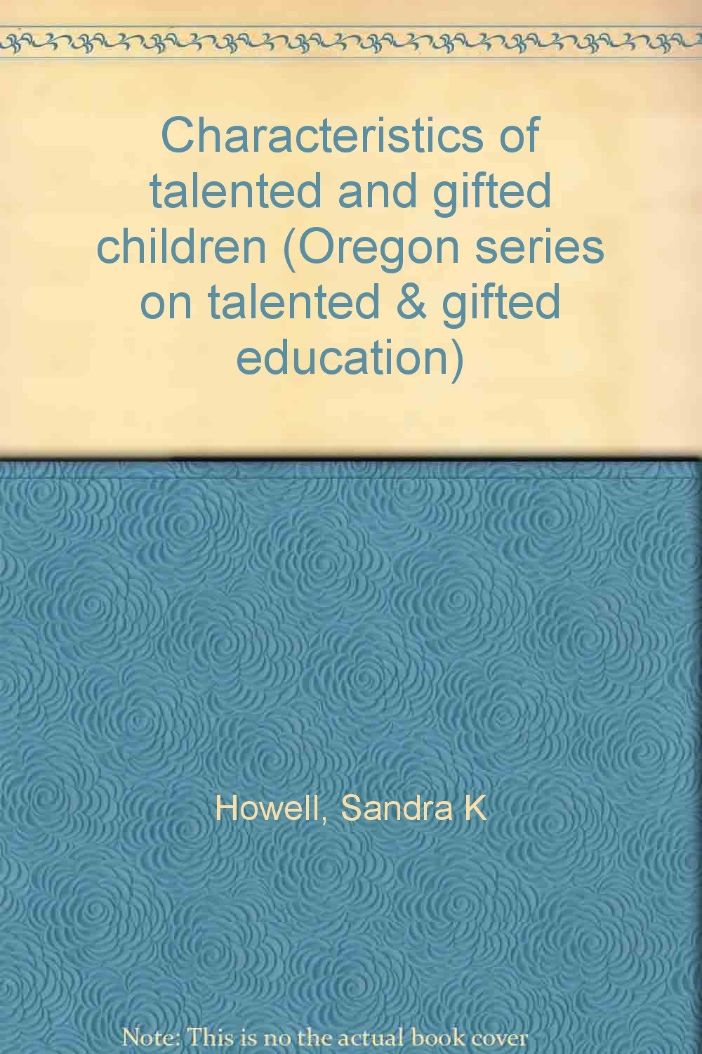 Characteristics of talented and gifted children (Oregon series on