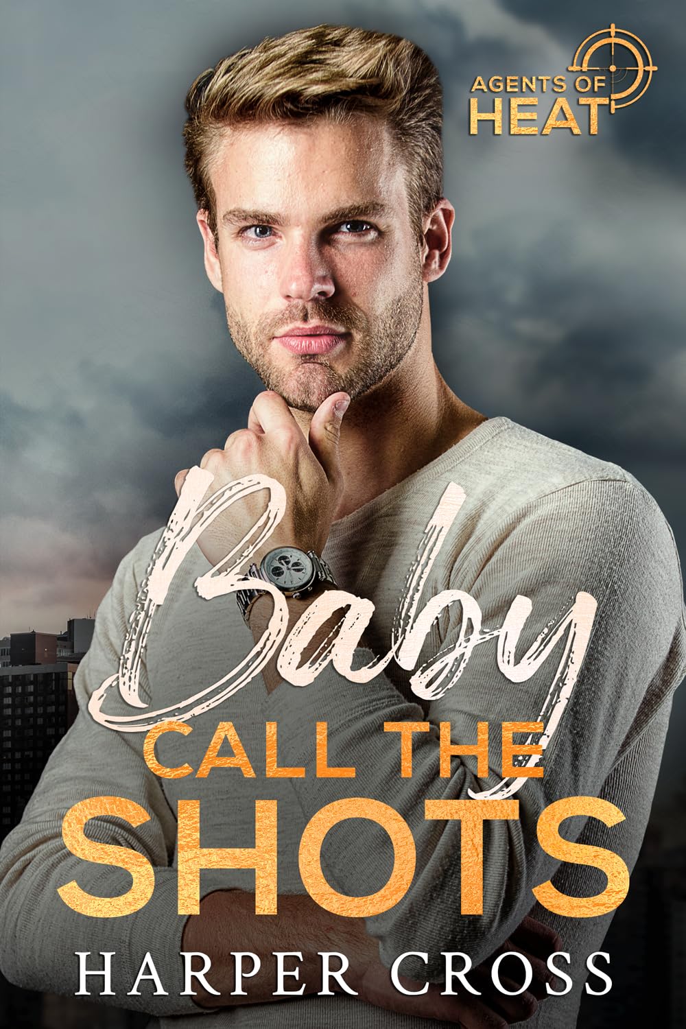 Baby Call the Shots: An Enemies-to-Lovers Protector Romance (Agents of HEAT Book 2)
