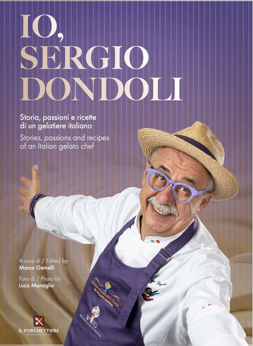 Io, Sergio Dondoli. Storie, Passioni E Ricette Di Un Gelatiere Italiano. Ediz. Italiano E Inglese - 4