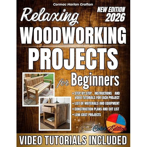 Relaxing Woodworking Projects for Beginners: A Practical Handbook with Clear Instructions, Complete Steps, and Real Photos for Creating Unique Objects and Building Hands-On Skills Without Crazy Costs