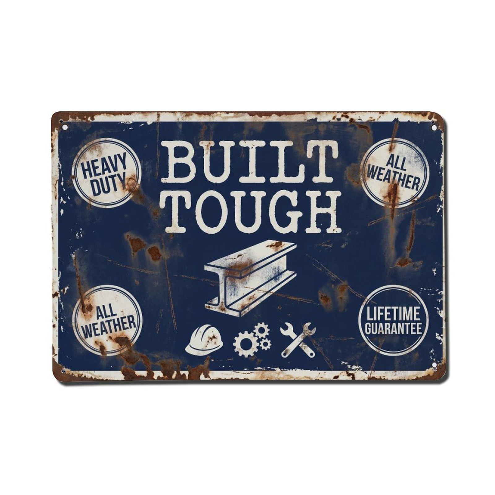 Built Tough Strength Retro Motivational Slogans Vintage Metal Tin Sign Wall Decor for Cafe, Club, Garden Metal Poster 8x12Inch