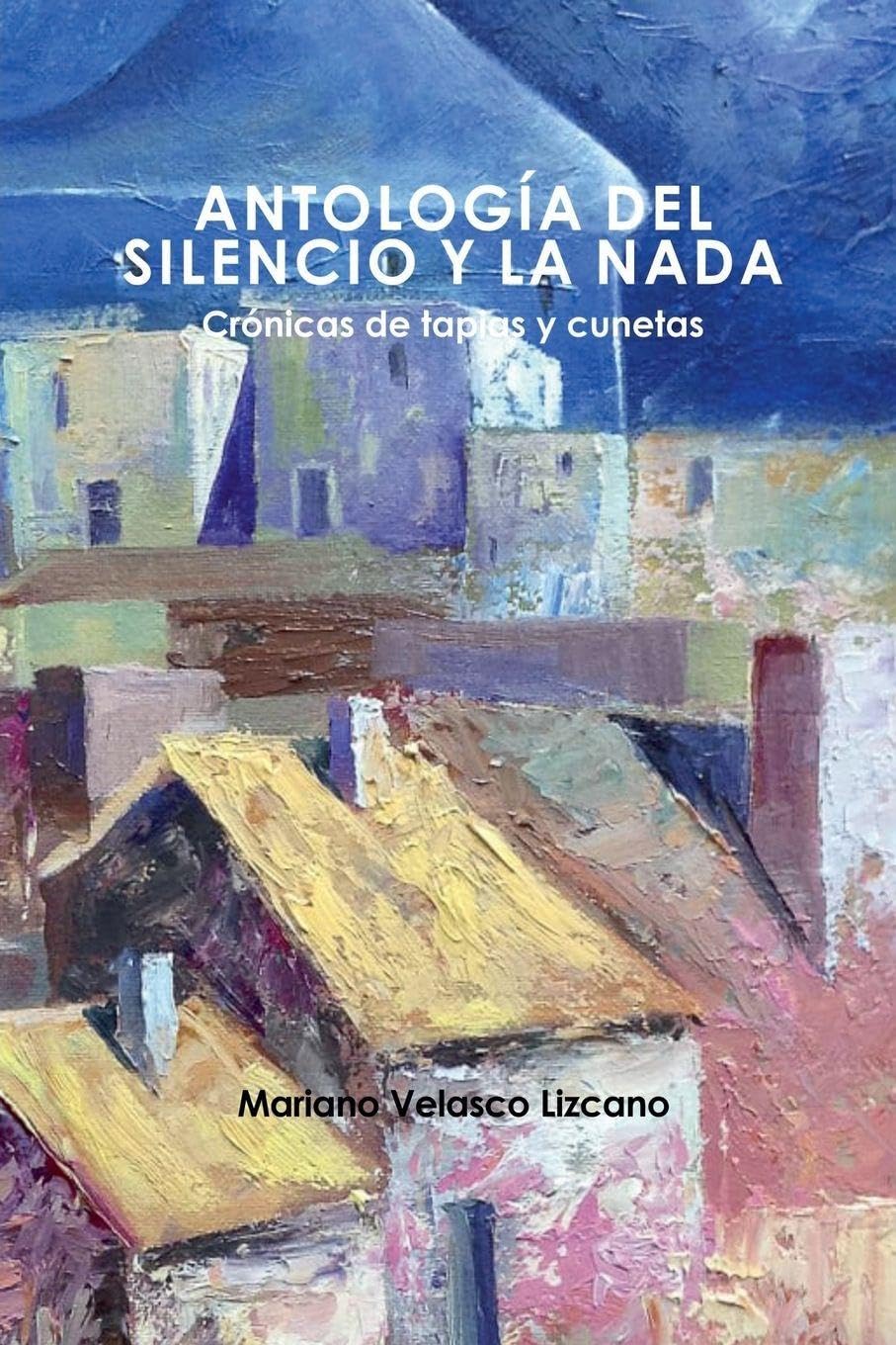 Antología del Silencio Y La NADA (España En Guerra)