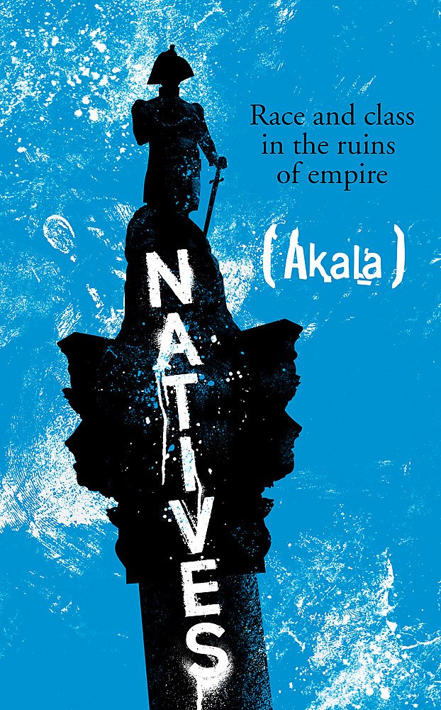 Buy Natives: Race And Class In The Ruins Of Empire — BookShops.in