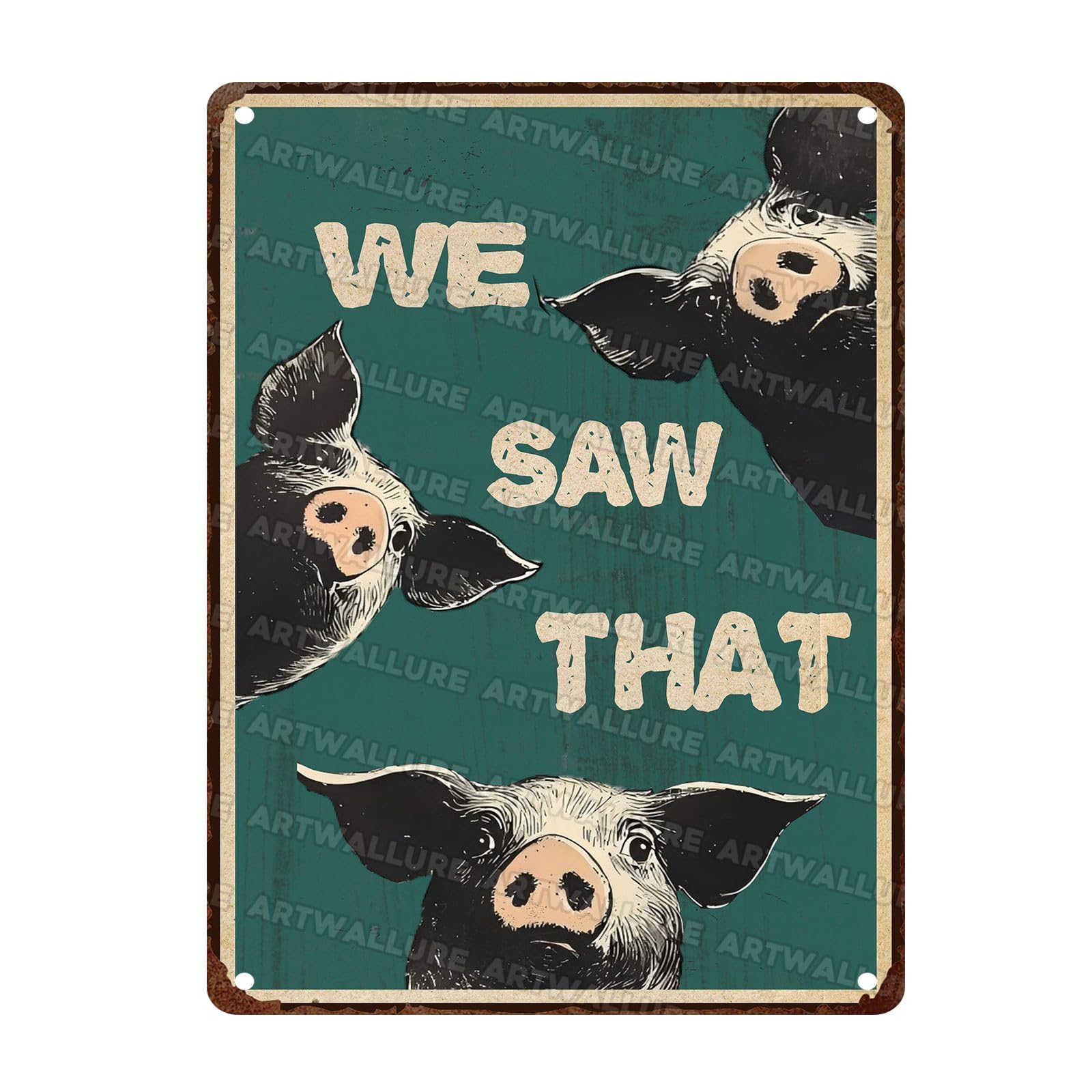 Pig Vintage Sign We Saw That Metal Sign Fuuny Tin Sign for Bathroom Decor Poster for Bathroom Toilet Wall Decor 12X16Inch