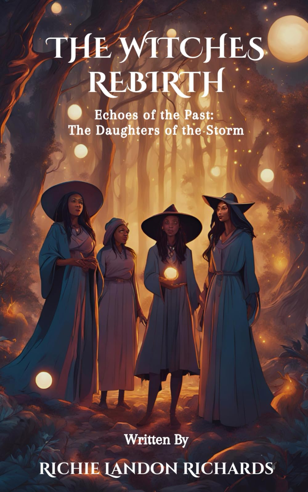 The Witches Rebirth: Echoes of the Past: The Daughters of the Storm
