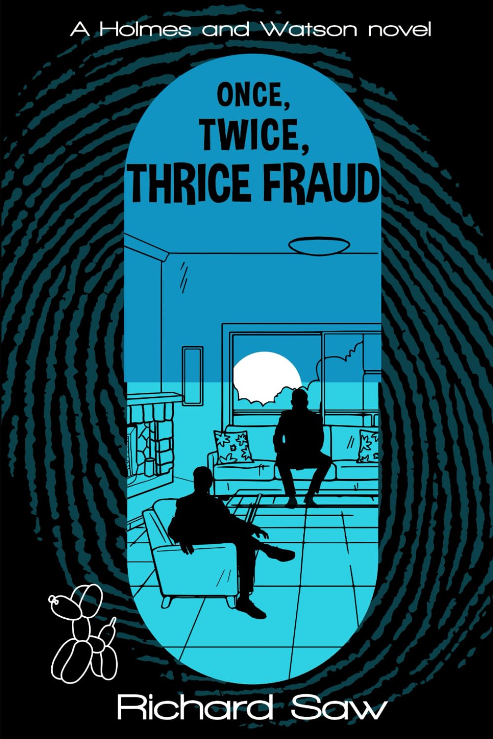 Once, Twice, Thrice Fraud: A Holmes & Watson Novel