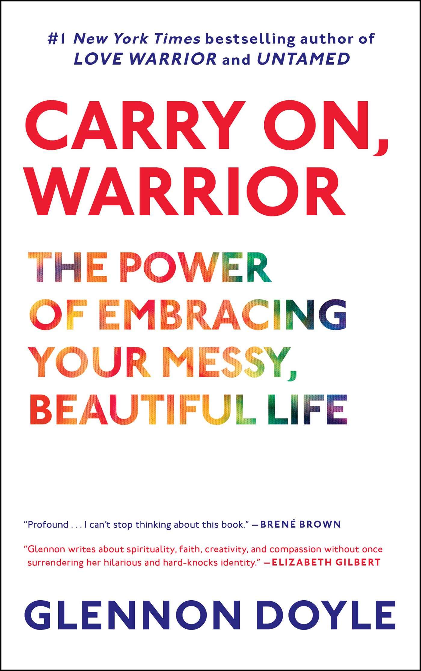 Scribner Book Company Carry On, Warrior: The Power of Embracing Your Messy, Beautiful Life