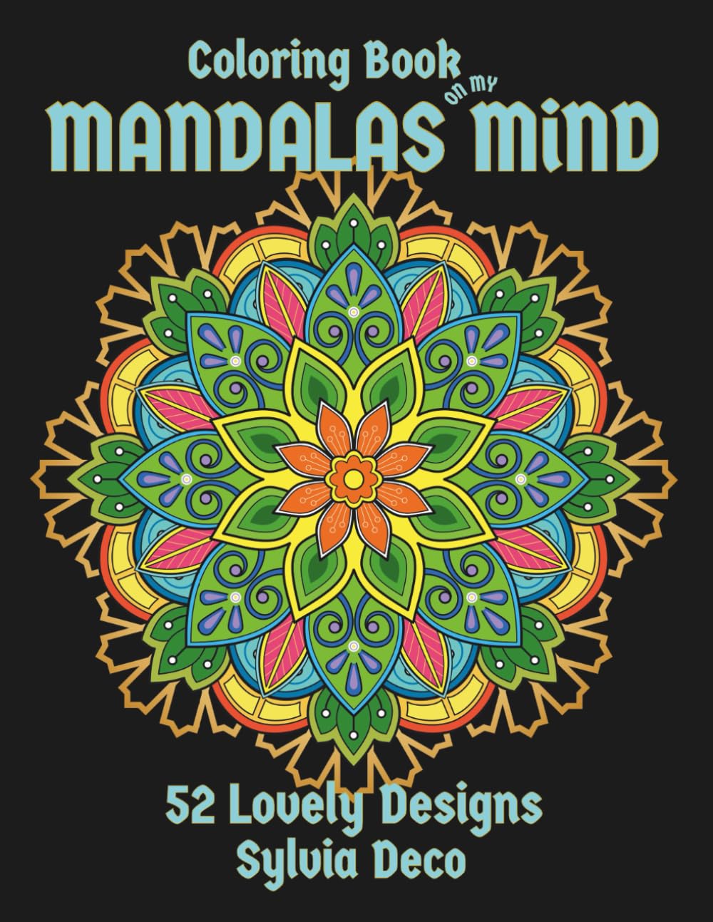 Mandalas on my Mind (On My Mind: A Mindfulness Coloring Series)