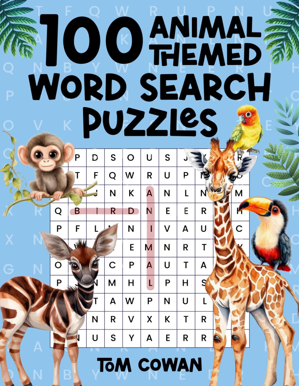 100 Animal-Themed Word Search Puzzles: A Fun and Challenging Puzzle Book for Animal Lovers of All Ages!