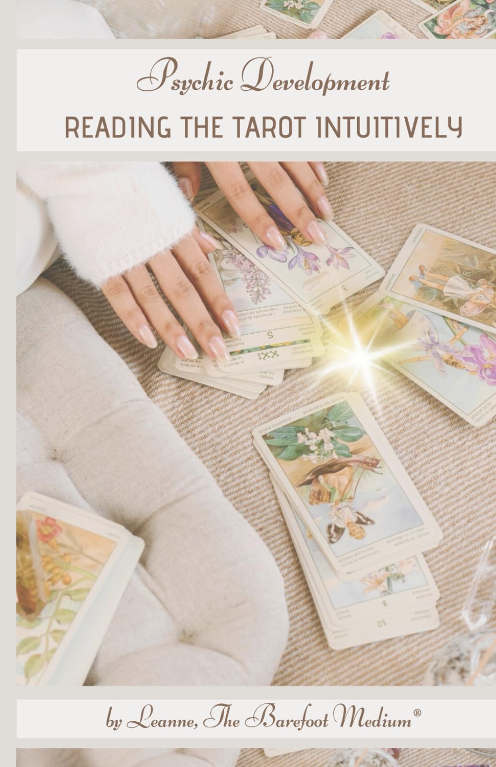 Psychic Development: Reading the Tarot Intuitively