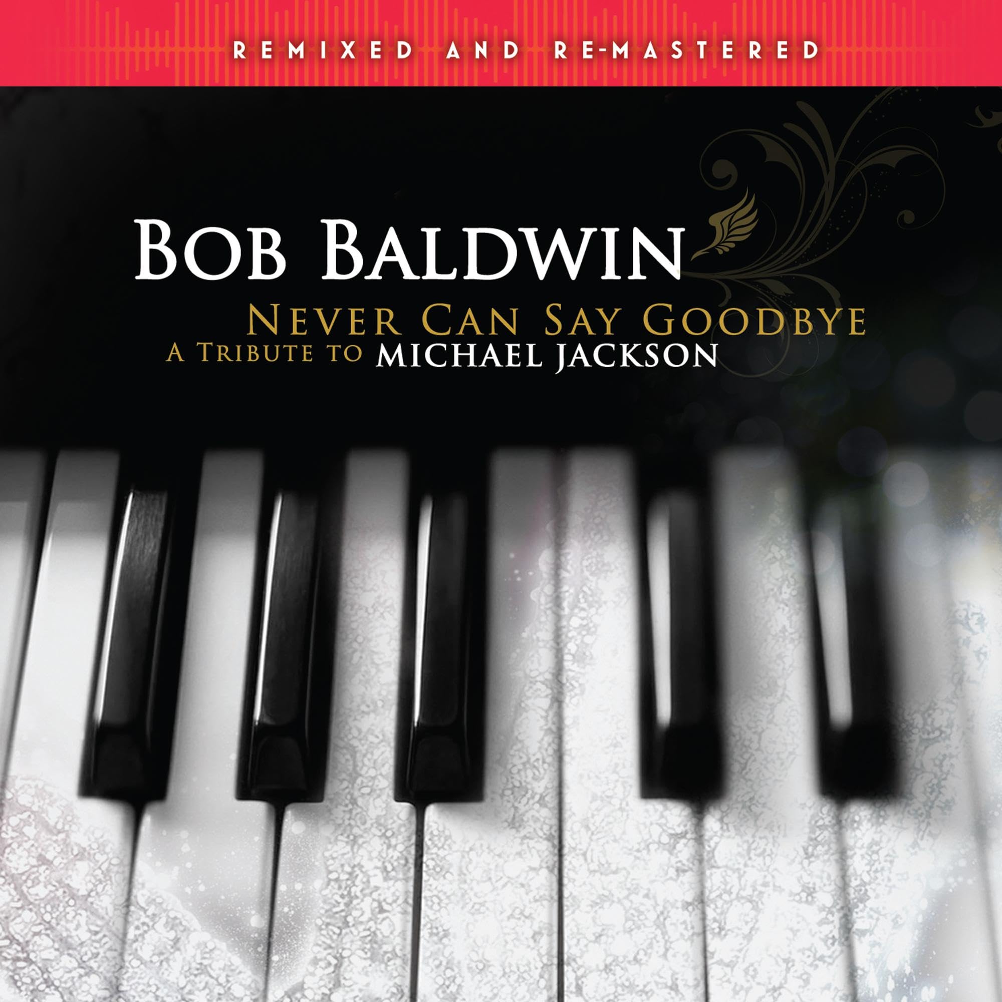 Never Can Say Goodbye(A Tribute To Michael Jackson)-Remixed & Remastered [VINYL]