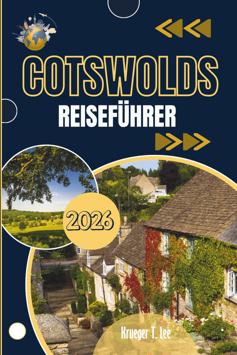 COTSWOLDS REISEFÜHRER 2026: Ein Porträt des ländlichen Herzens Englands