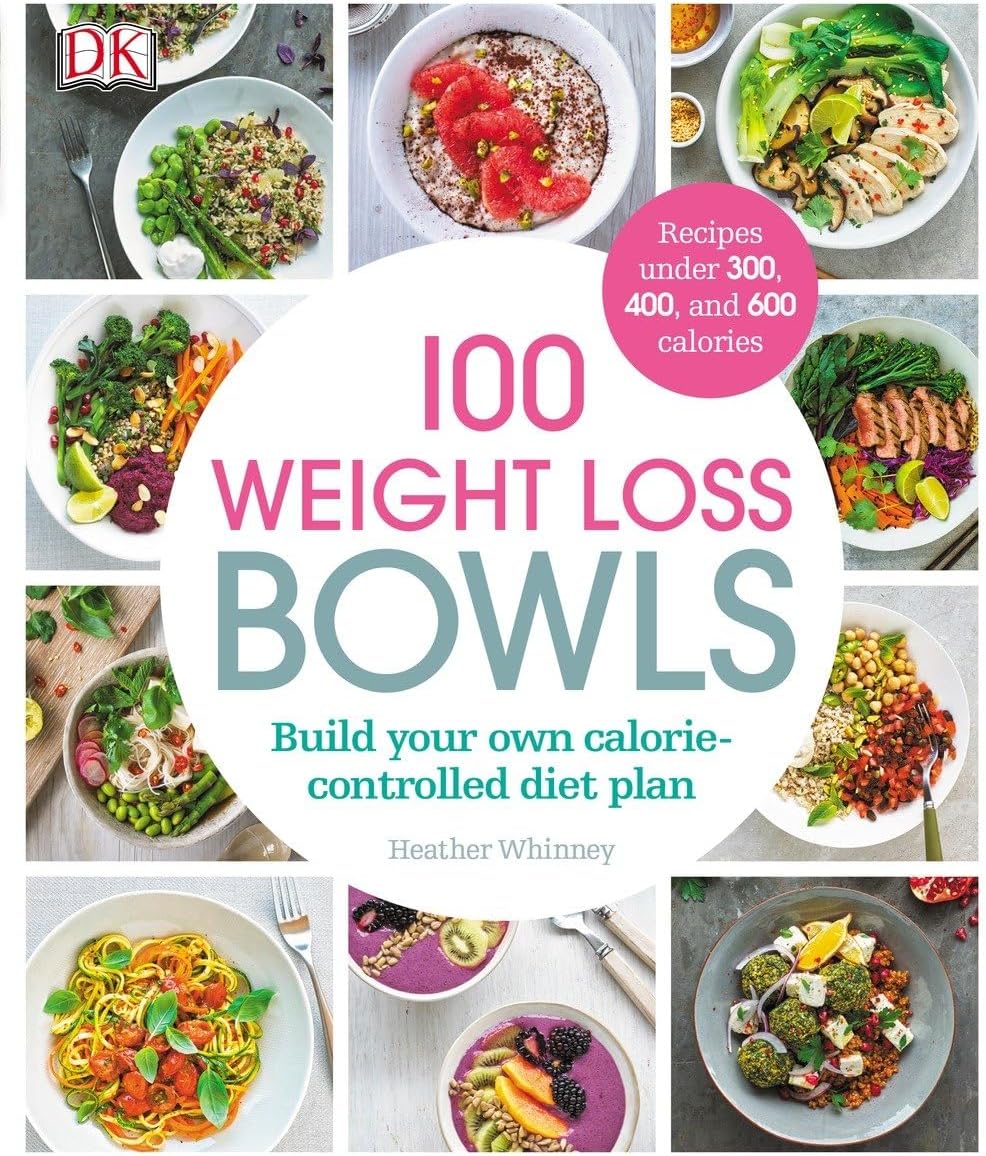 100 Weight Loss Bowls: Build your own calorie-controlled diet plan